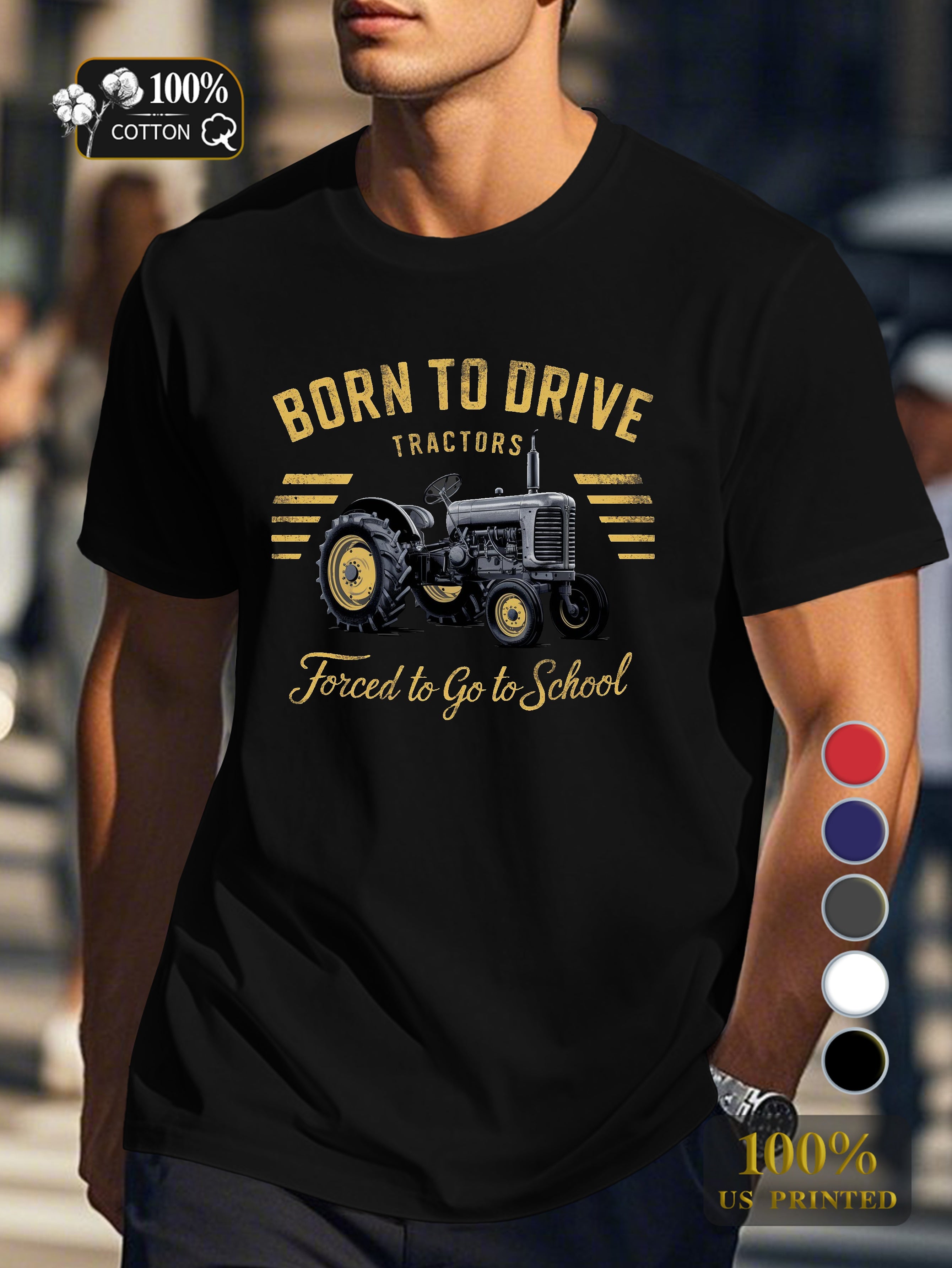 BORN TO DRIVE TRACTORS Men's pure cotton Tshirt Comfort Fit