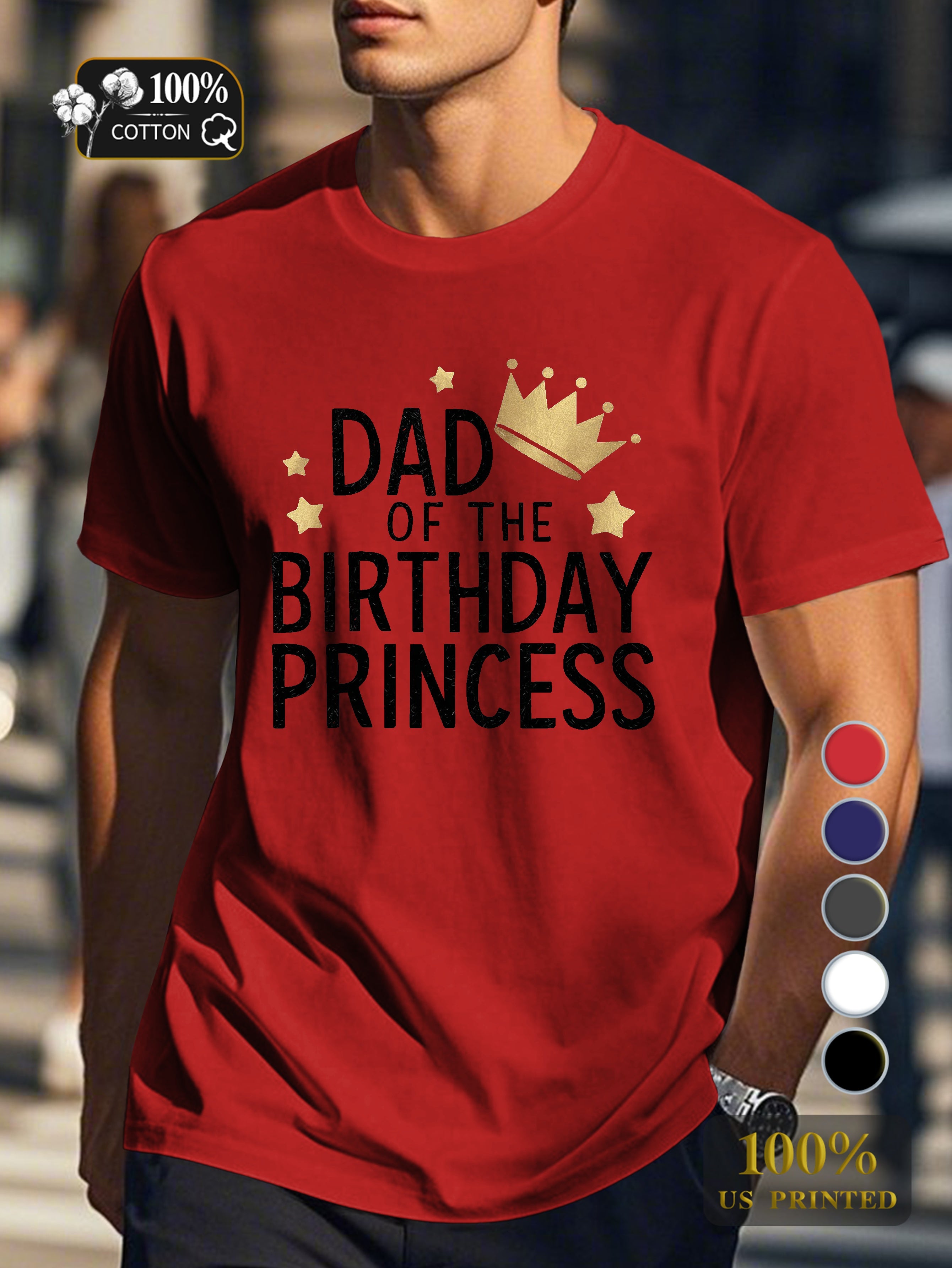 DAD OF THE BIRTHDAY PRINCESS Men's pure cotton Tshirt Comfort Fit