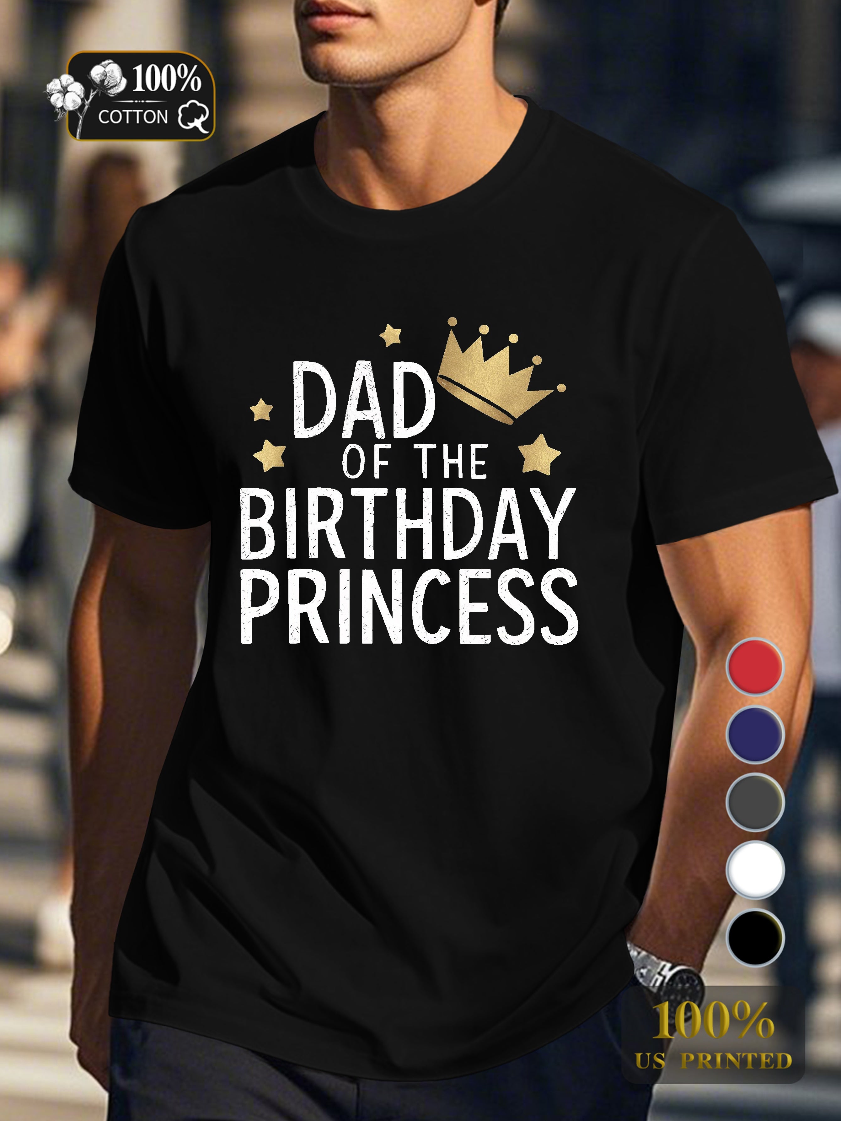 DAD OF THE BIRTHDAY PRINCESS Men's pure cotton Tshirt Comfort Fit