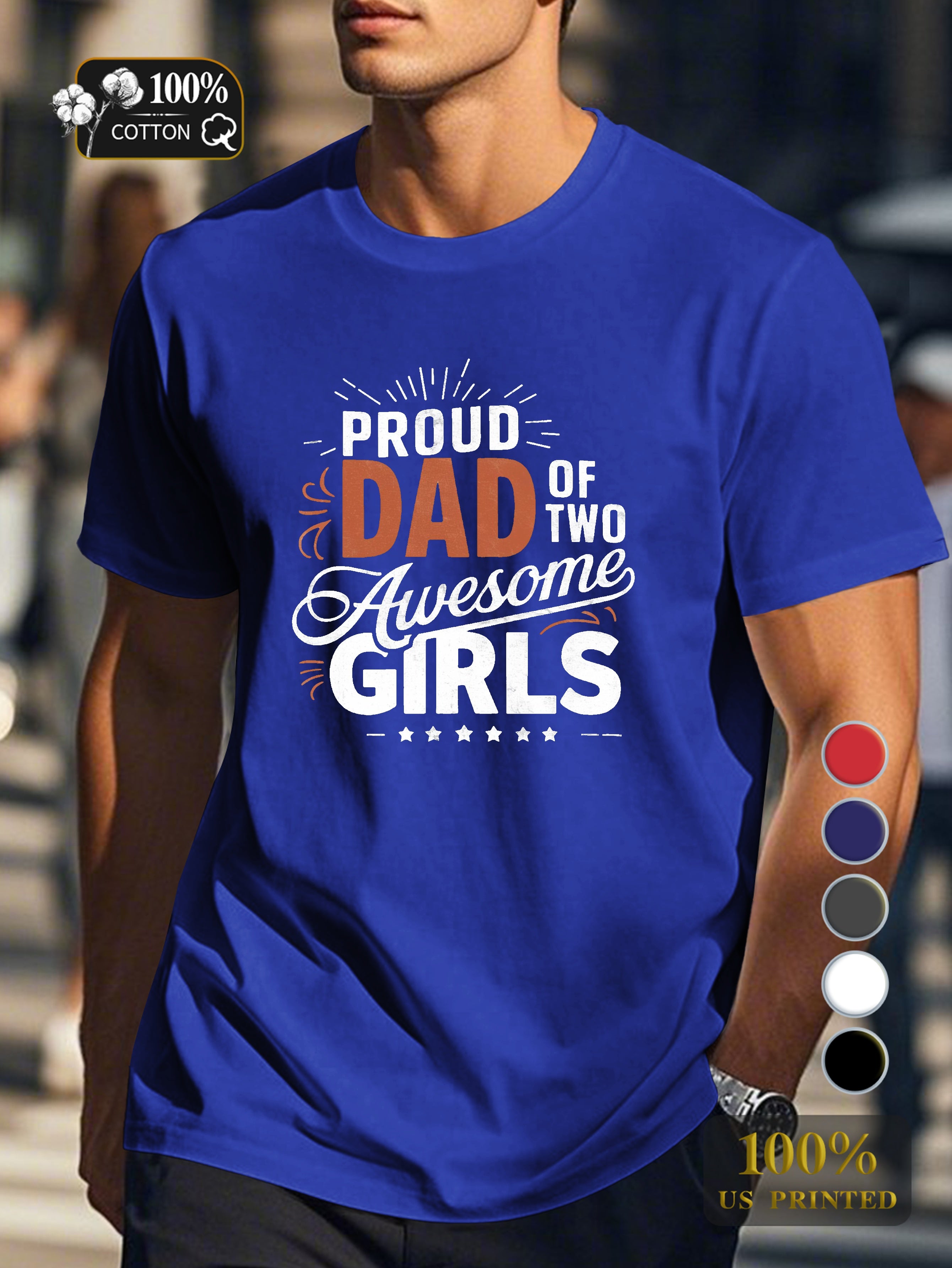PROUD DAD OF TWO AWESOME GIRLS Men's pure cotton Tshirt Comfort Fit