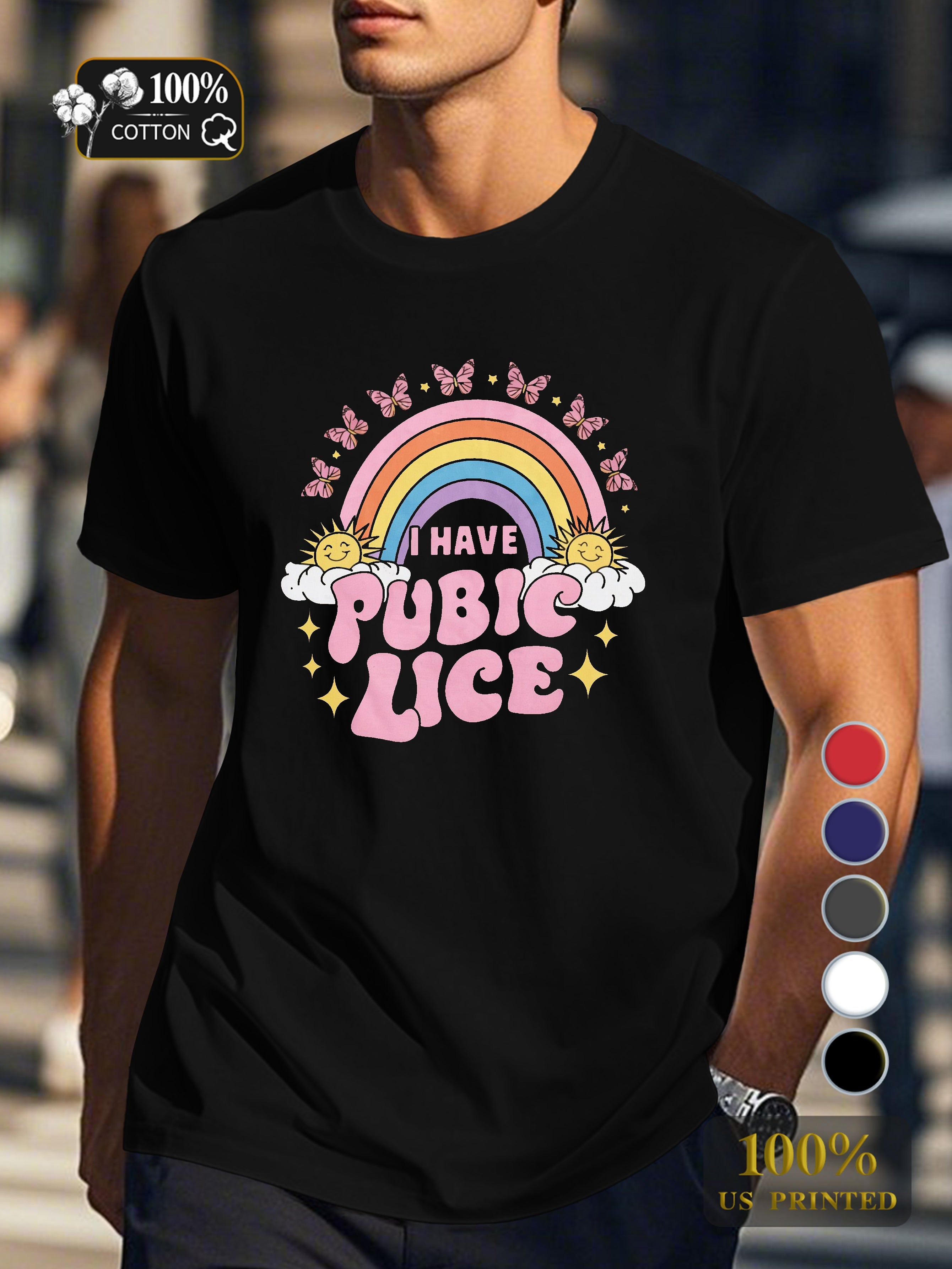 I HAVE PUBIC LICE Men's pure cotton Tshirt Comfort Fit