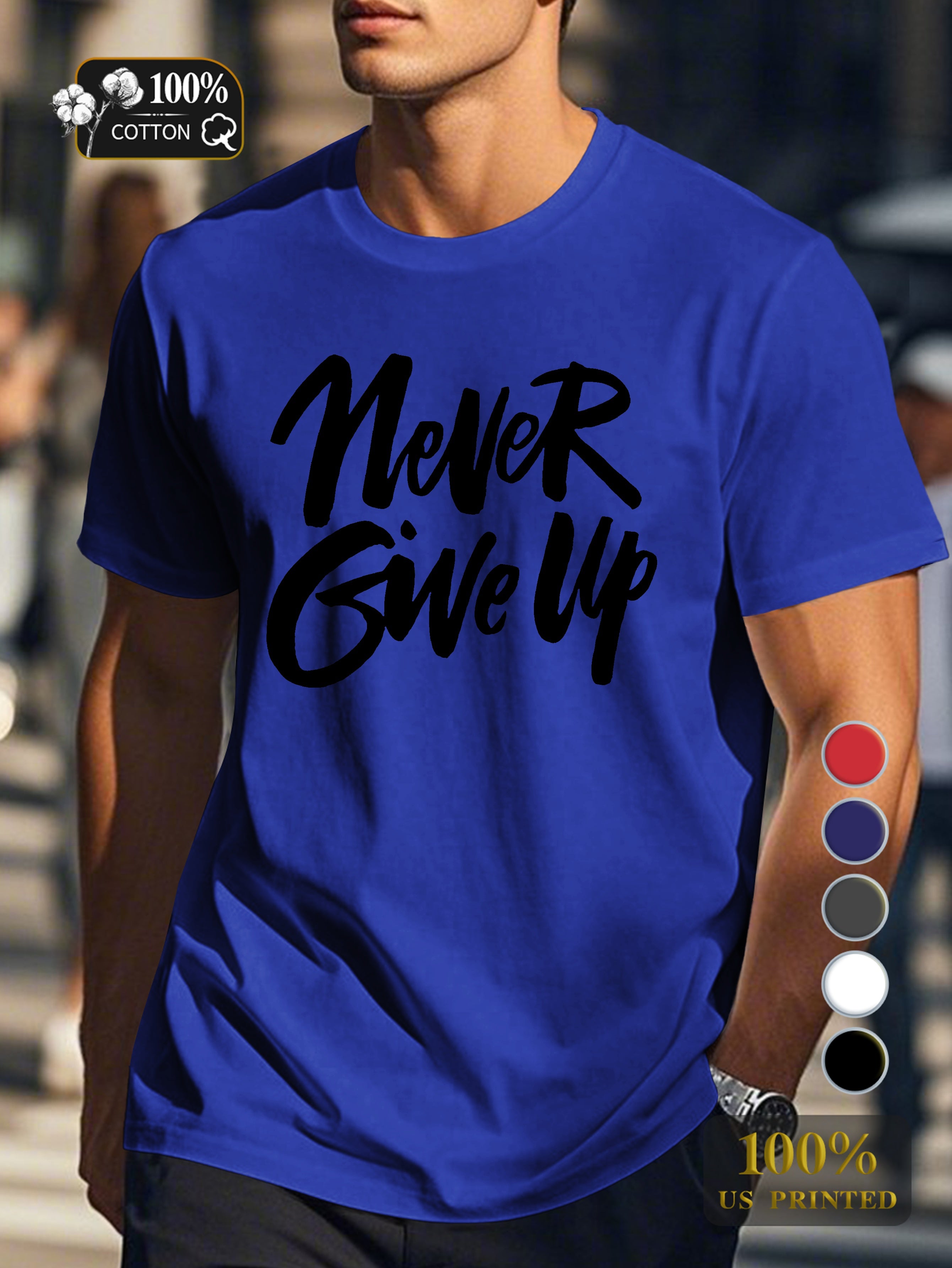 Never Give Up Men's pure cotton Tshirt Comfort Fit