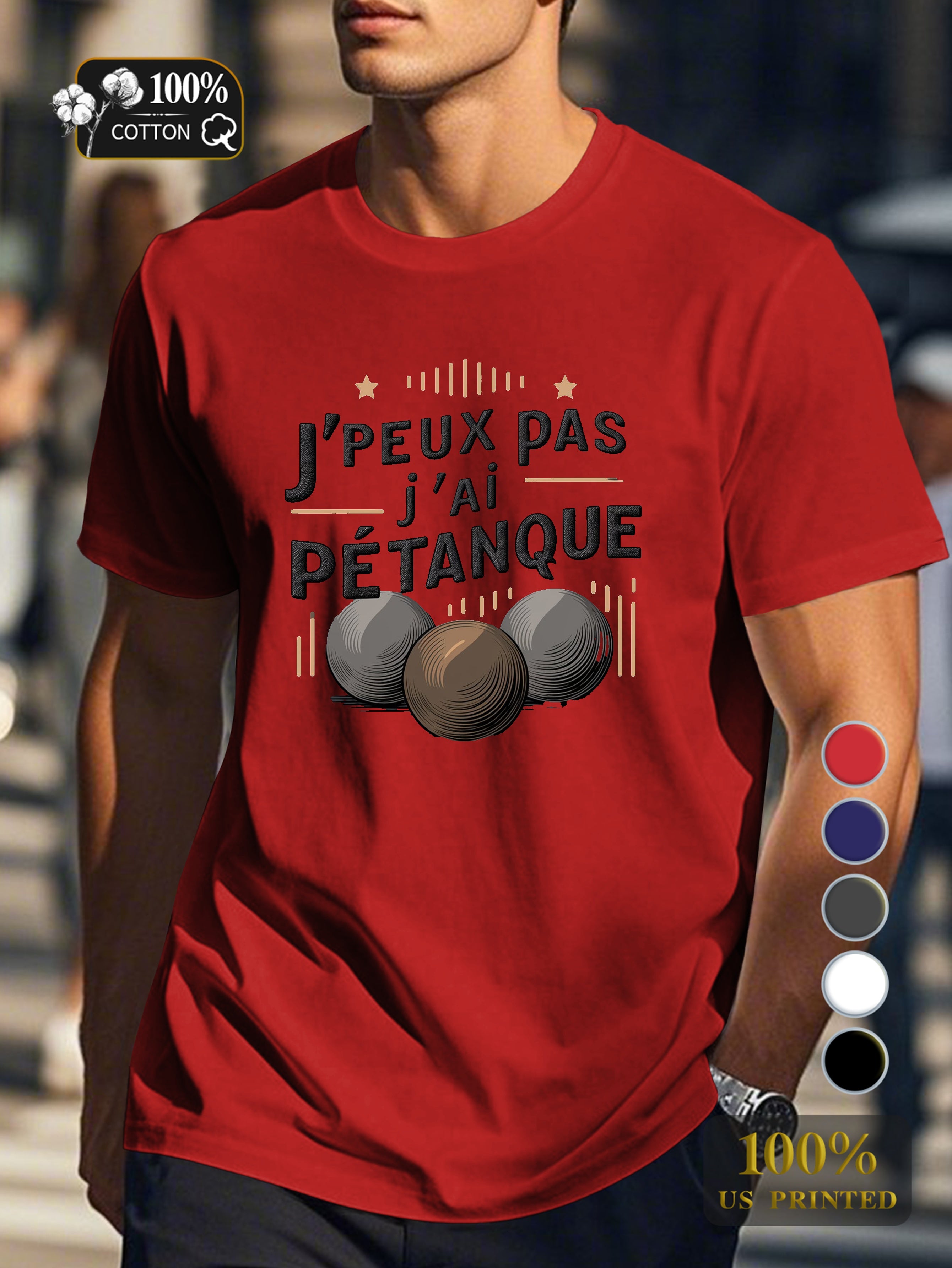 I can t I have p tanque Men's pure cotton Tshirt Comfort Fit