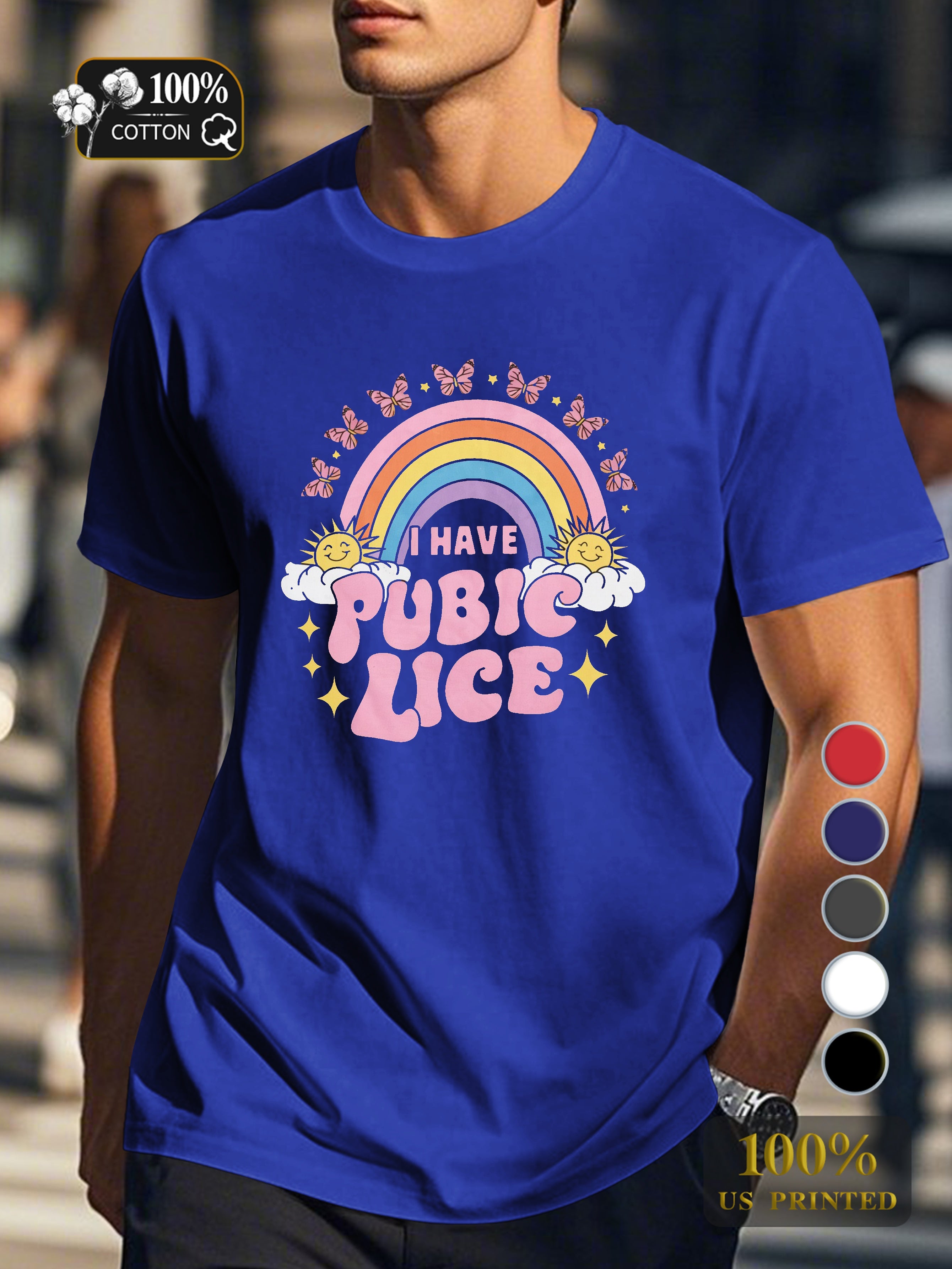 I HAVE PUBIC LICE Men's pure cotton Tshirt Comfort Fit