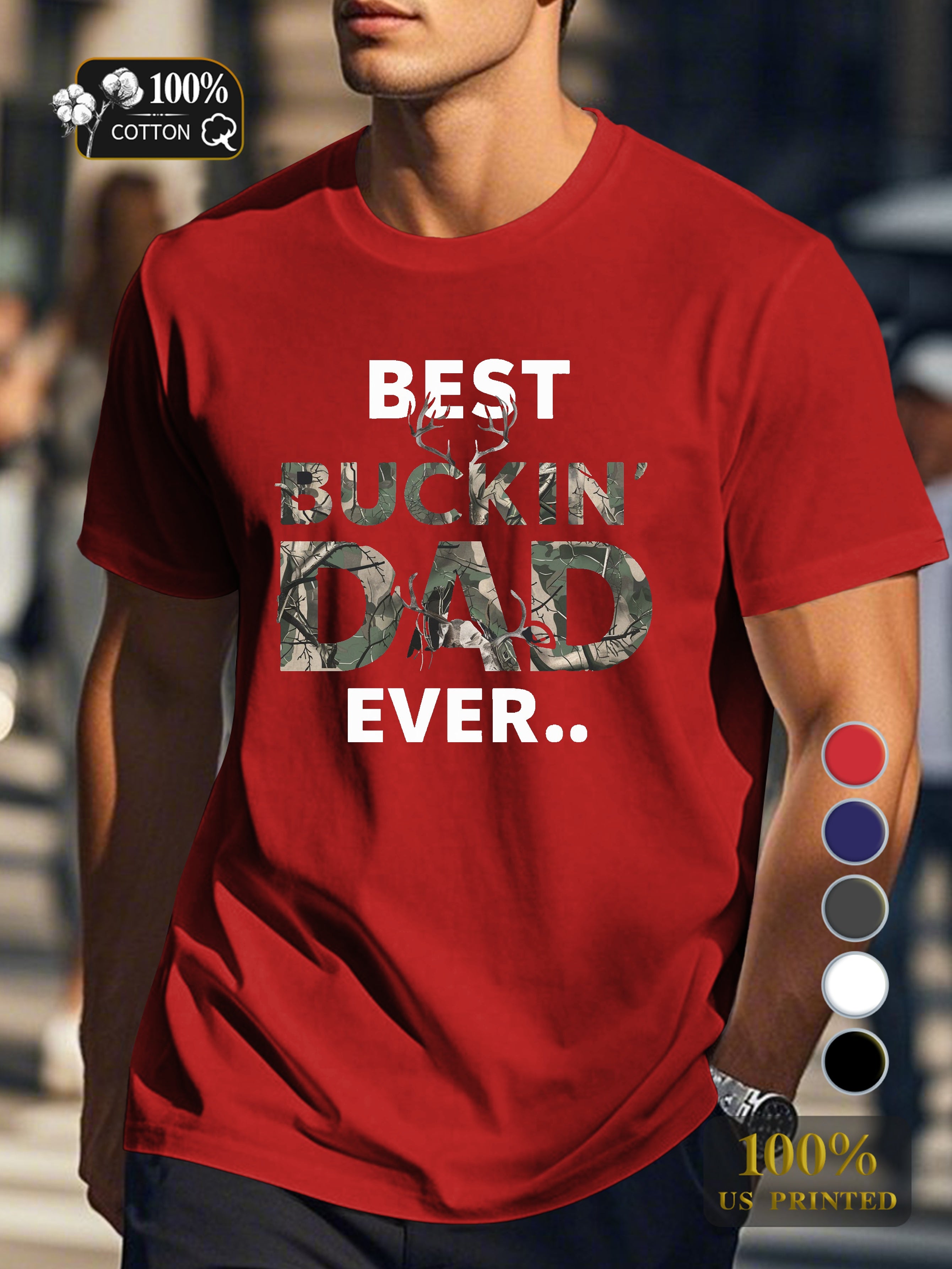 BEST BUCKIN DAD EVER Men's pure cotton Tshirt Comfort Fit