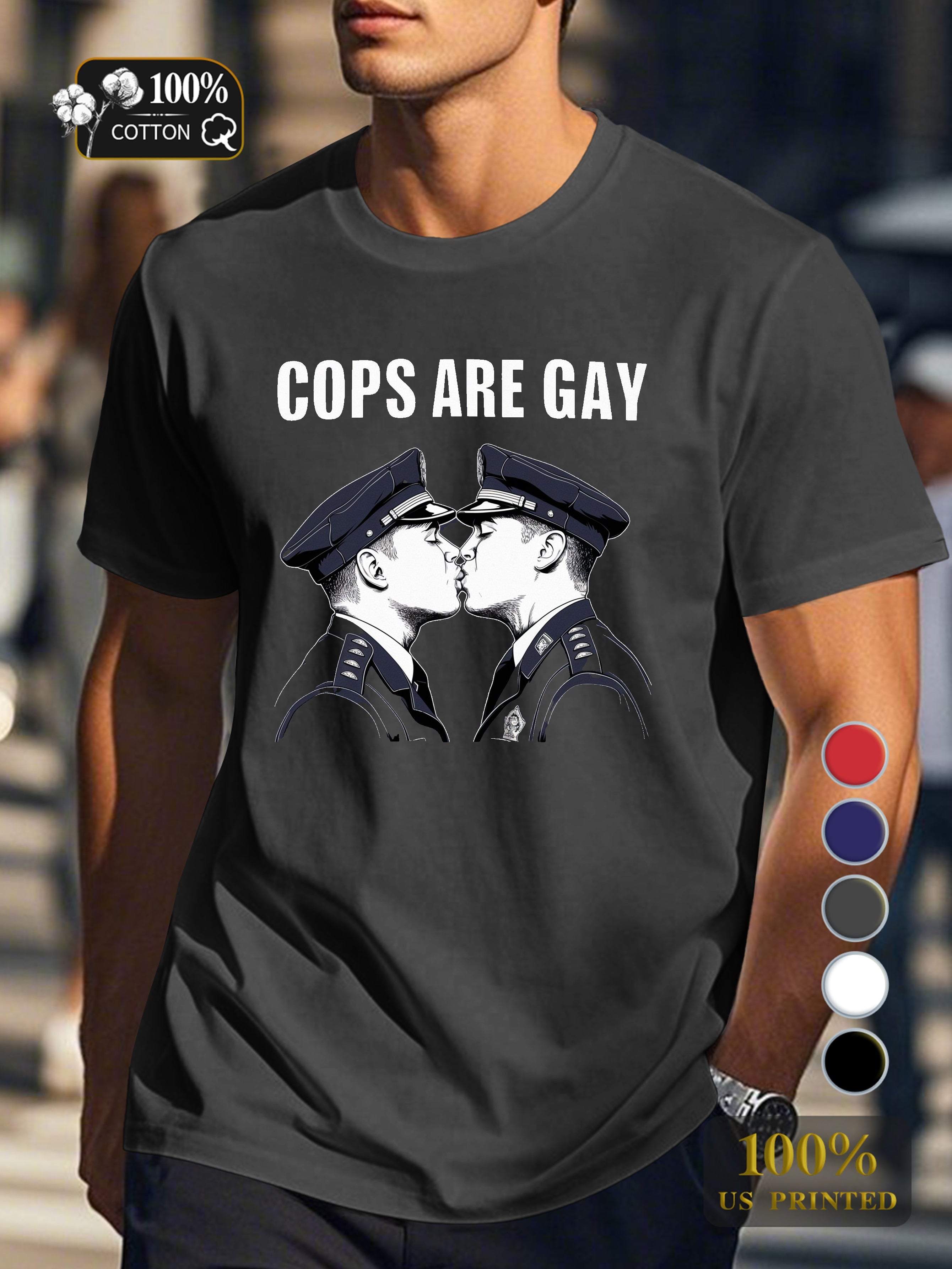 COPS ARE GAY Men's pure cotton Tshirt Comfort Fit