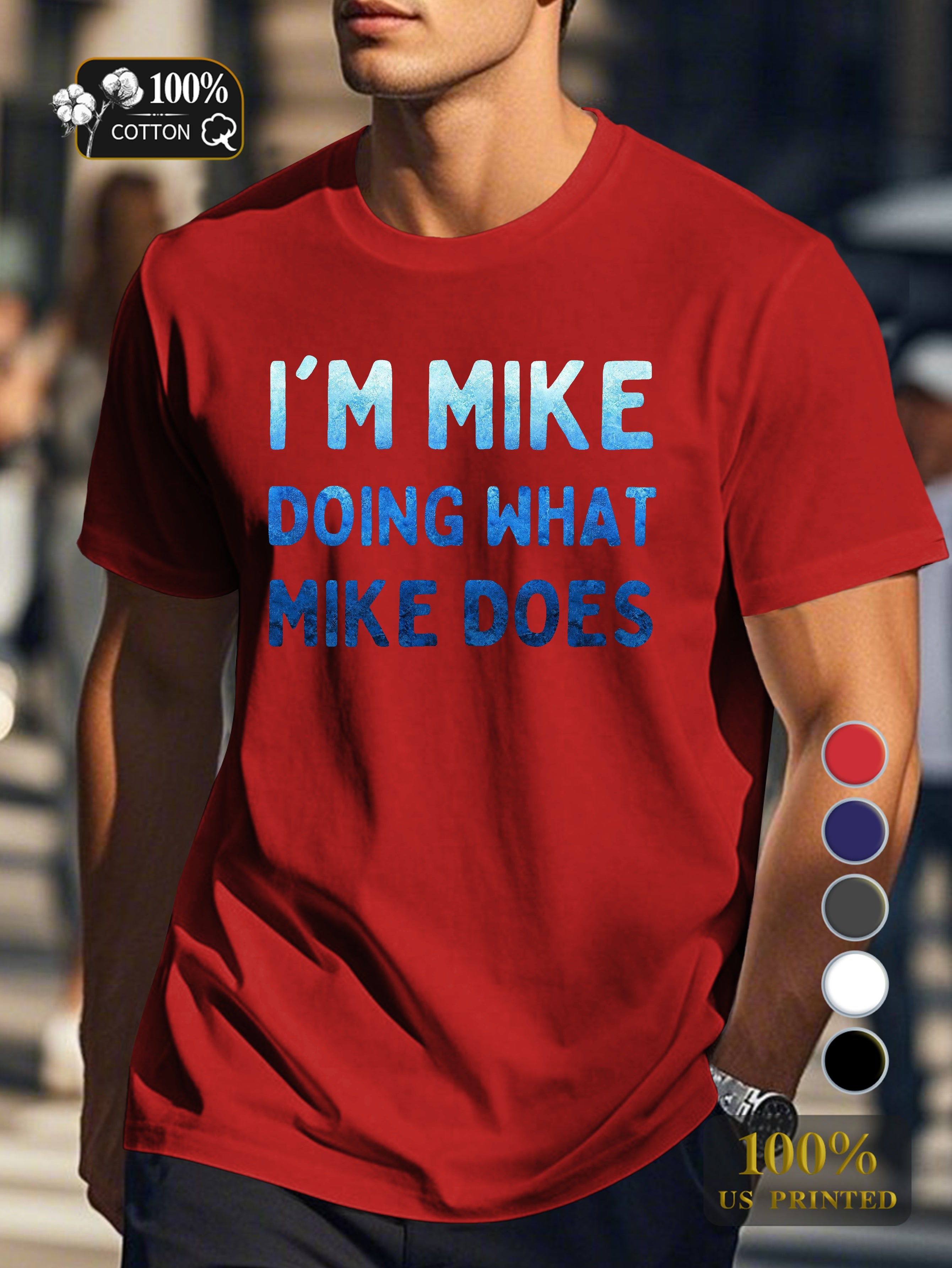 i m mike doing what mike does Men's pure cotton Tshirt Comfort Fit