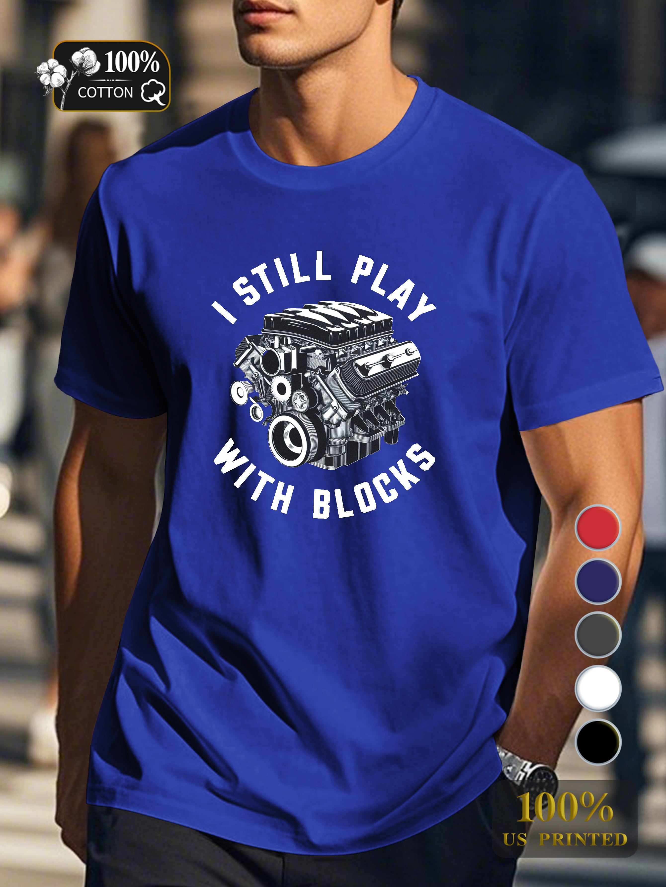 I STILL PLAY WITH BLOCKS Men's pure cotton Tshirt Comfort Fit