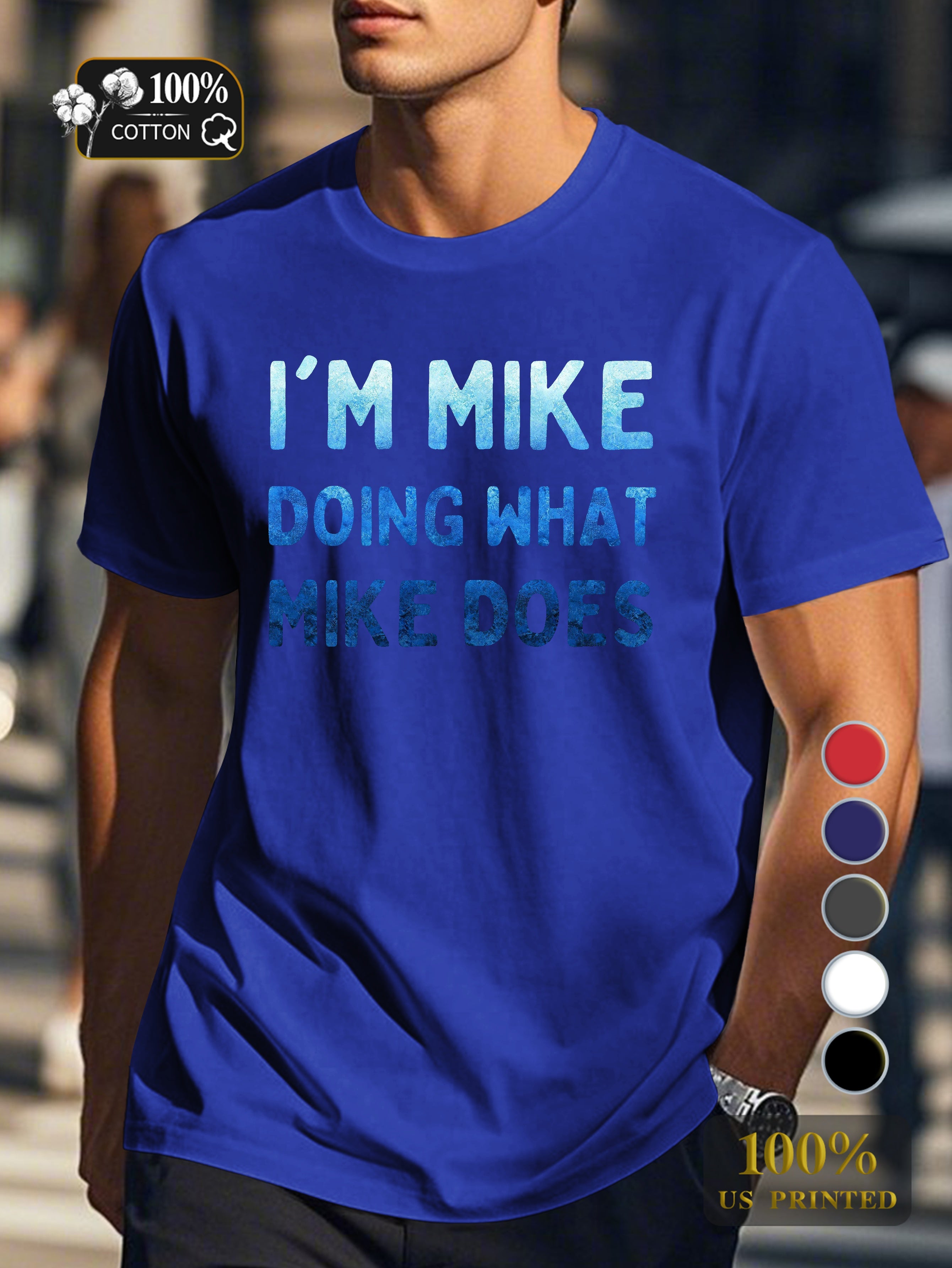 i m mike doing what mike does Men's pure cotton Tshirt Comfort Fit