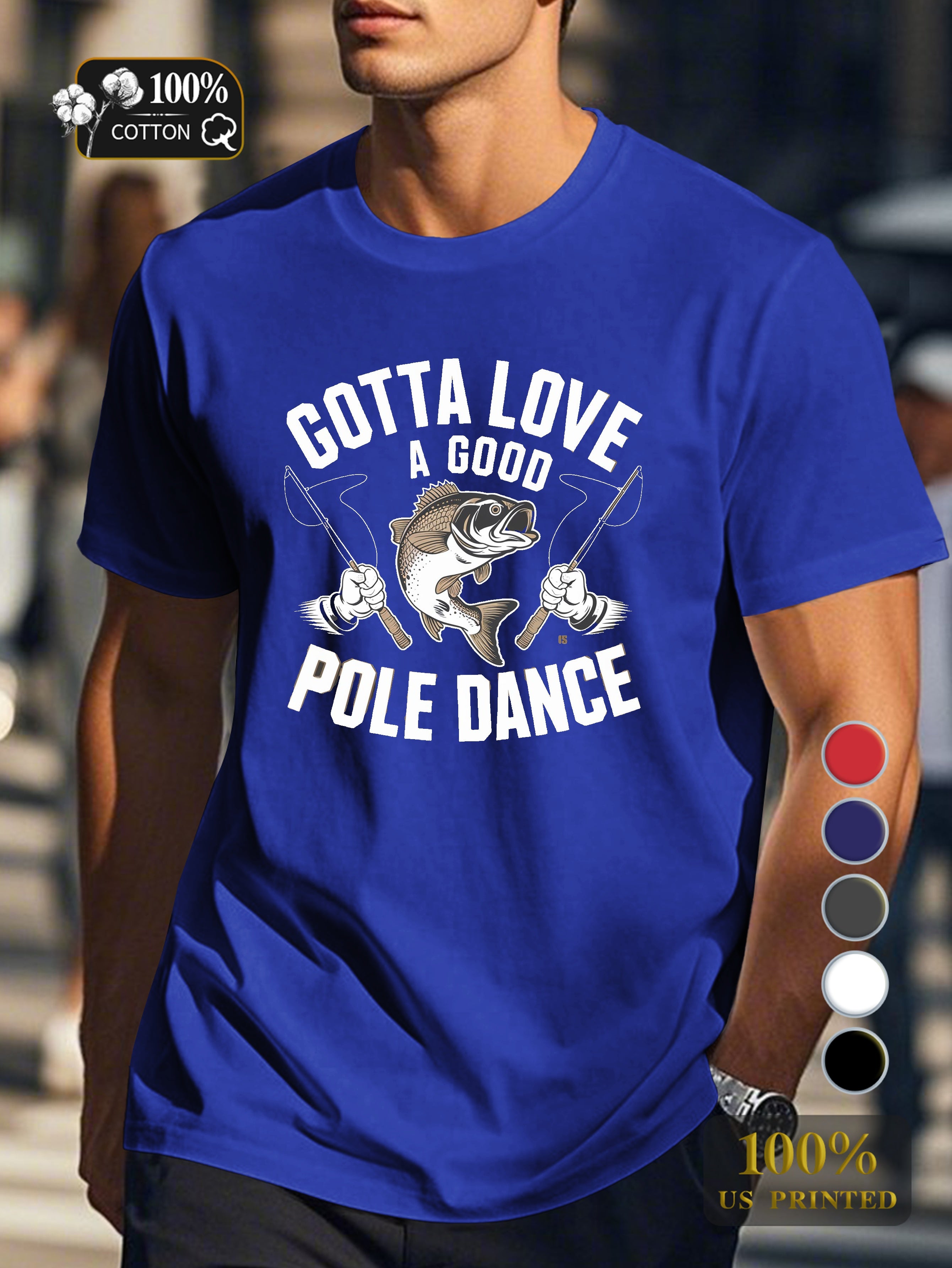 GOTTA LOVE A GOOD POLE DANCE Men's pure cotton Tshirt Comfort Fit