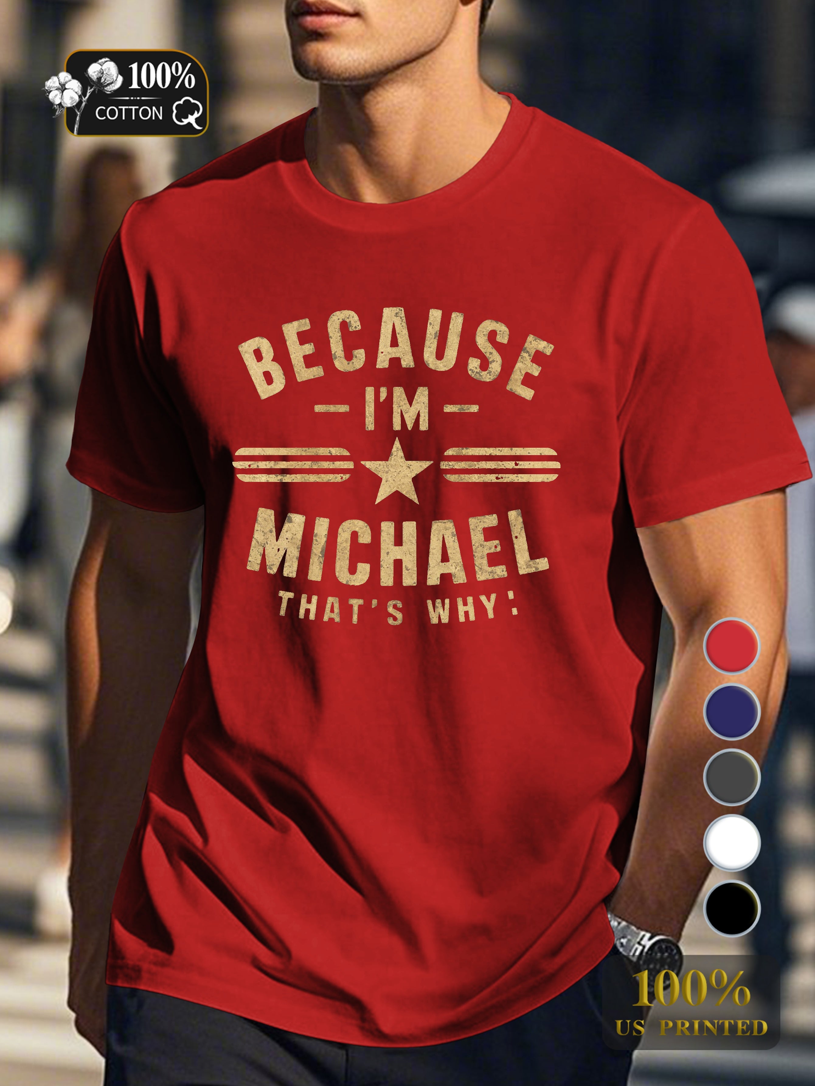 Because I m Michael Men's pure cotton Tshirt Comfort Fit