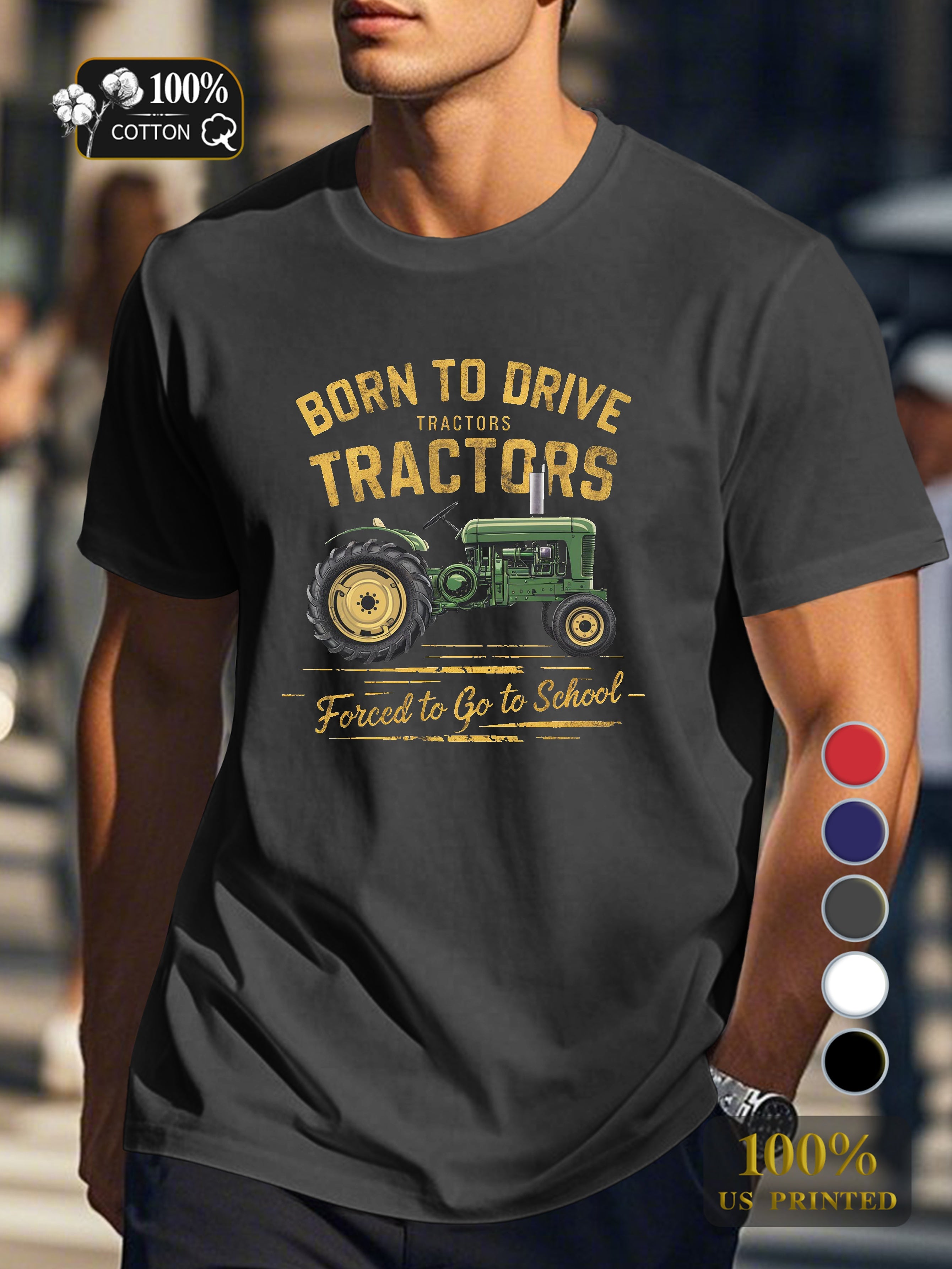 BORN TO DRIVE TRACTORS Men's pure cotton Tshirt Comfort Fit