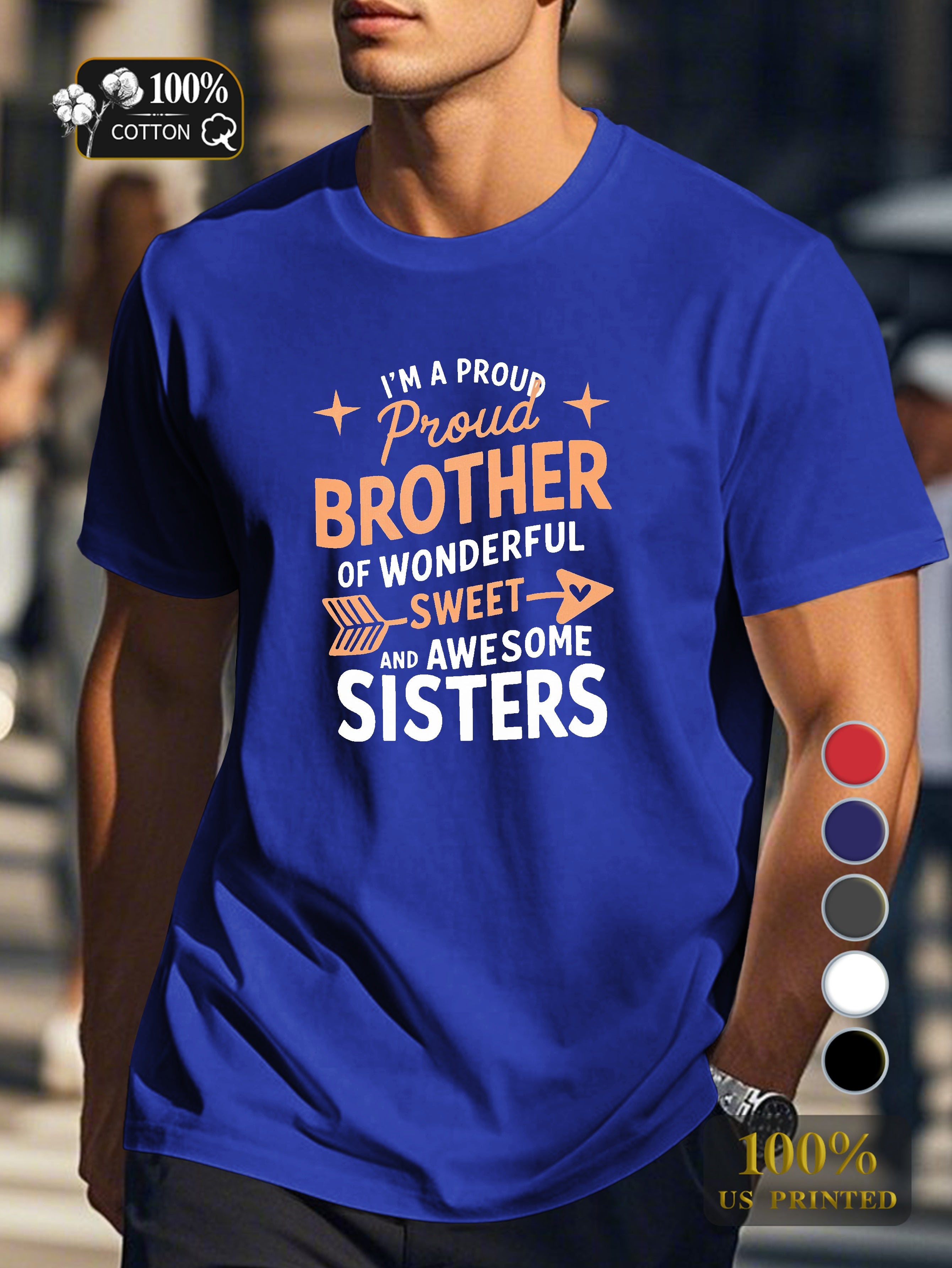proud brother of awesome sisters Men's pure cotton Tshirt Comfort Fit