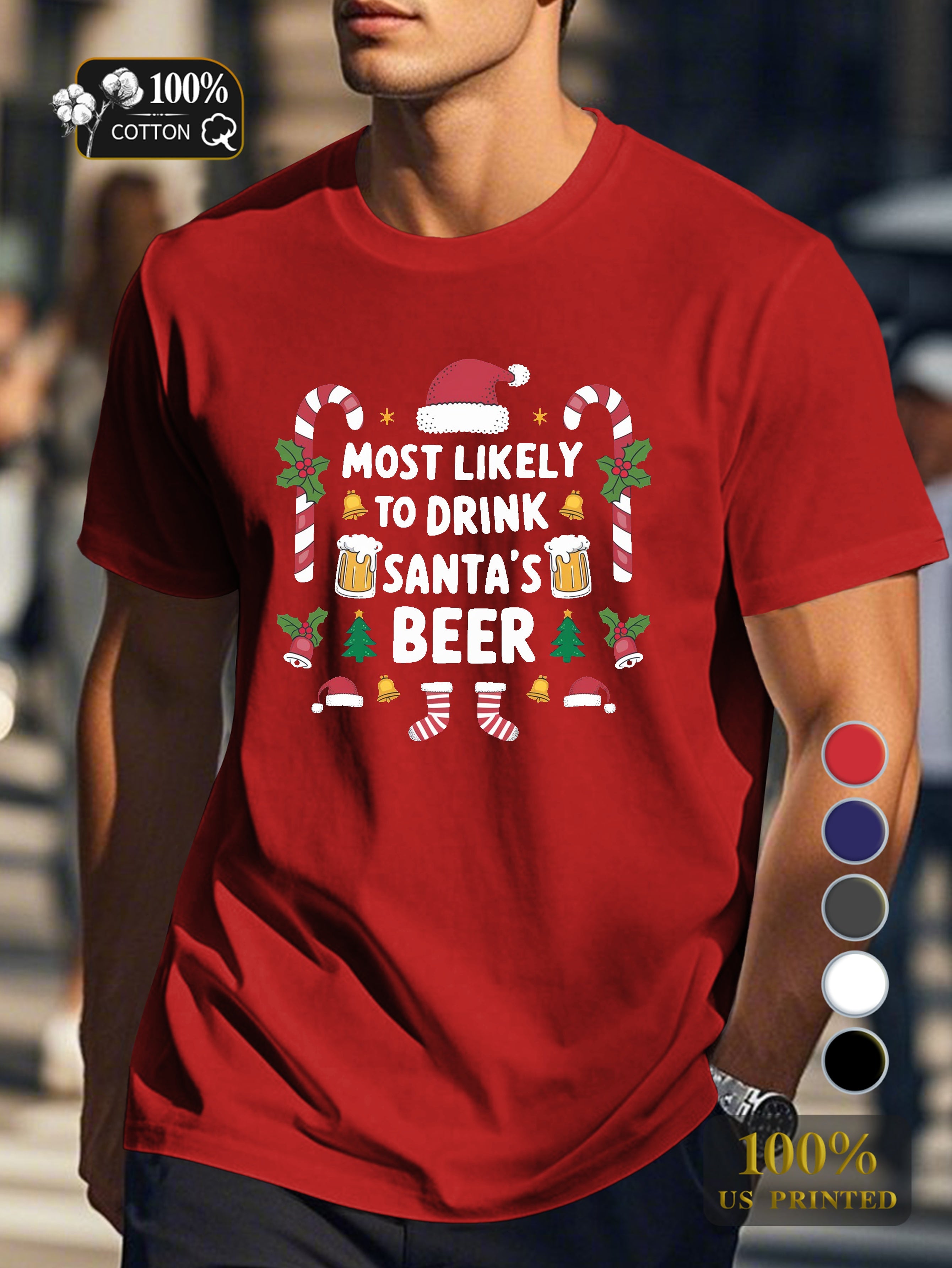 MOST LIKELY TO DRINK SANTA S BEER Men's pure cotton Tshirt Comfort Fit