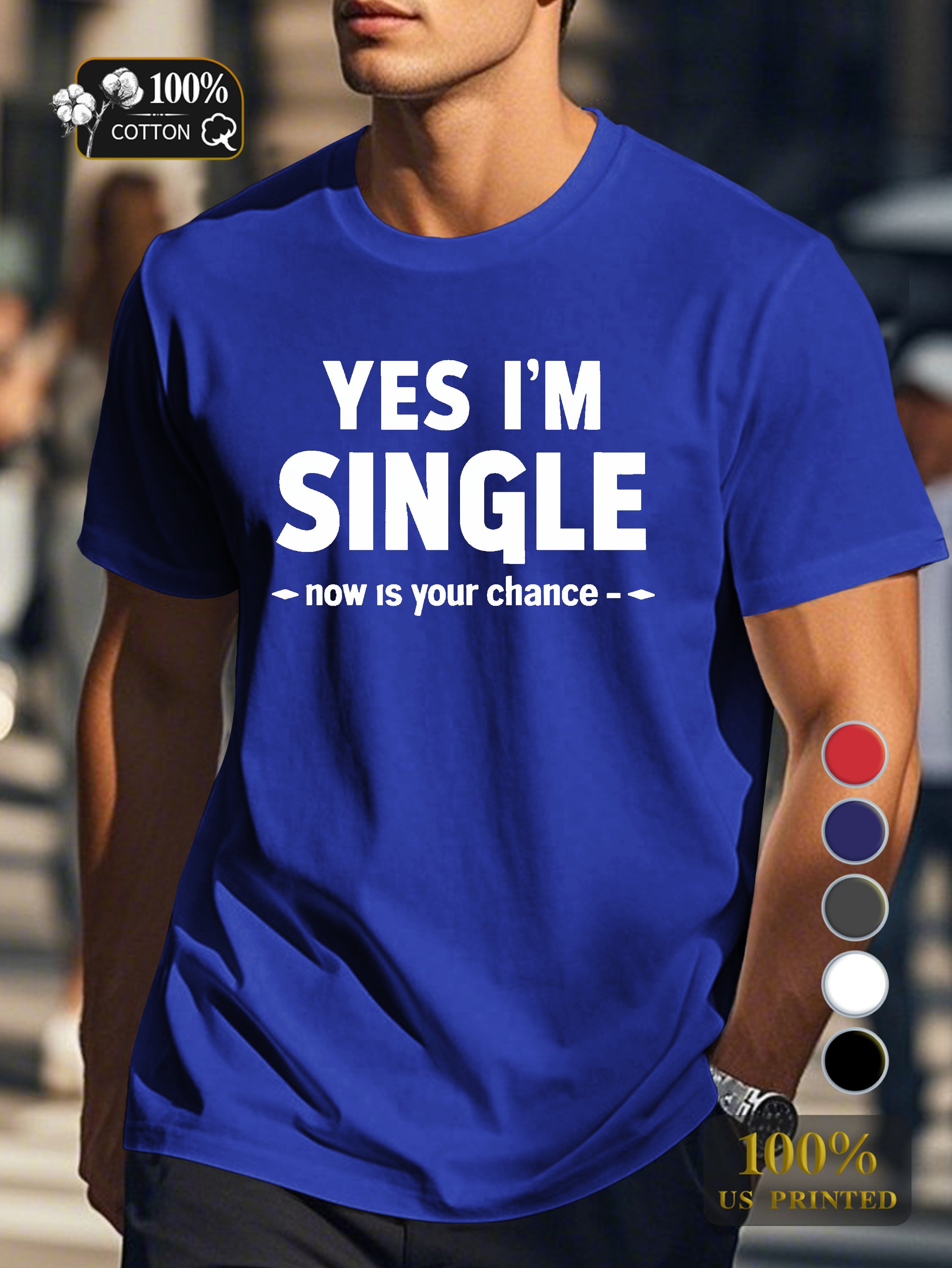 YES I M SINGLE Men's pure cotton Tshirt Comfort Fit