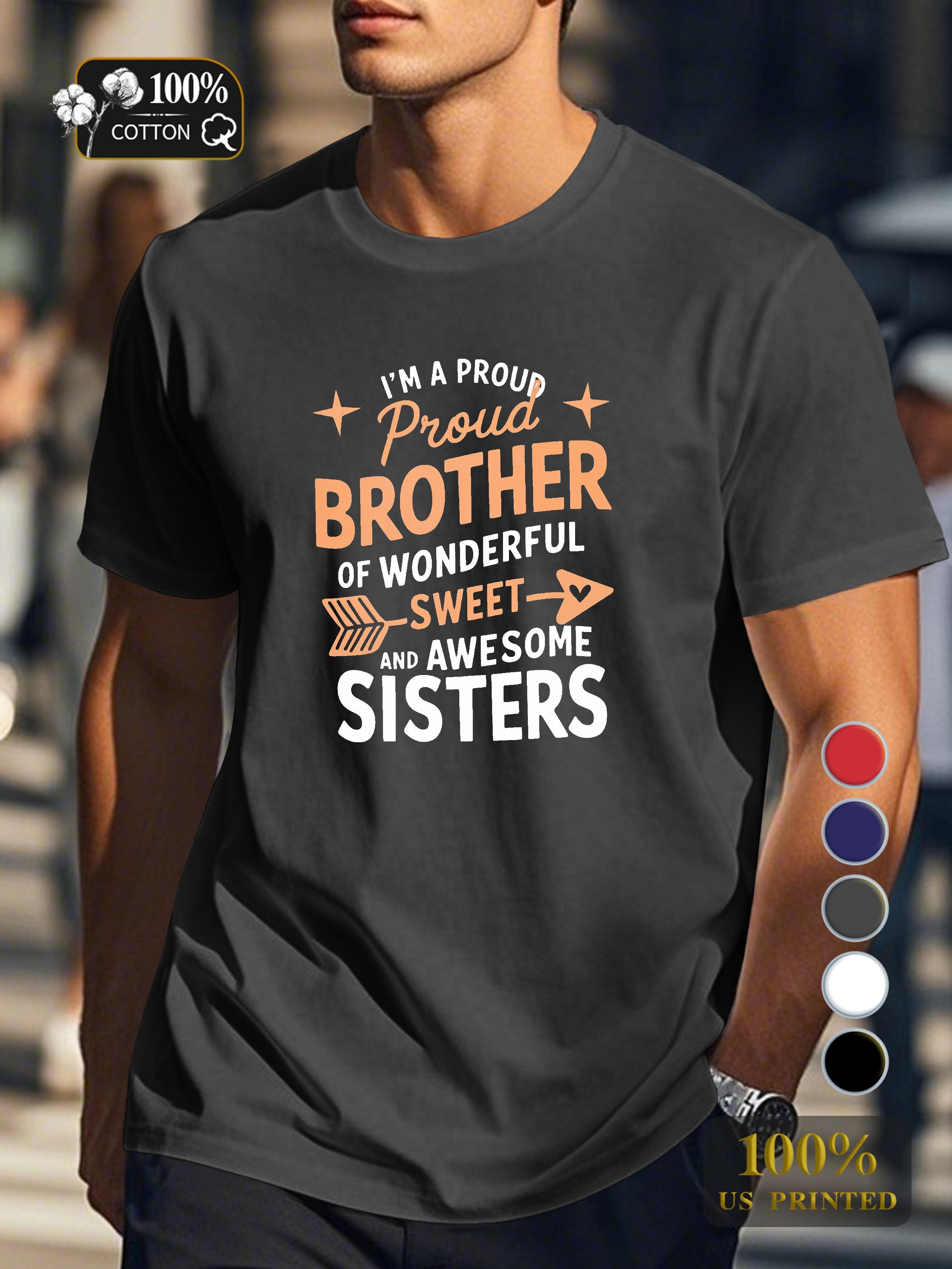 proud brother of awesome sisters Men's pure cotton Tshirt Comfort Fit