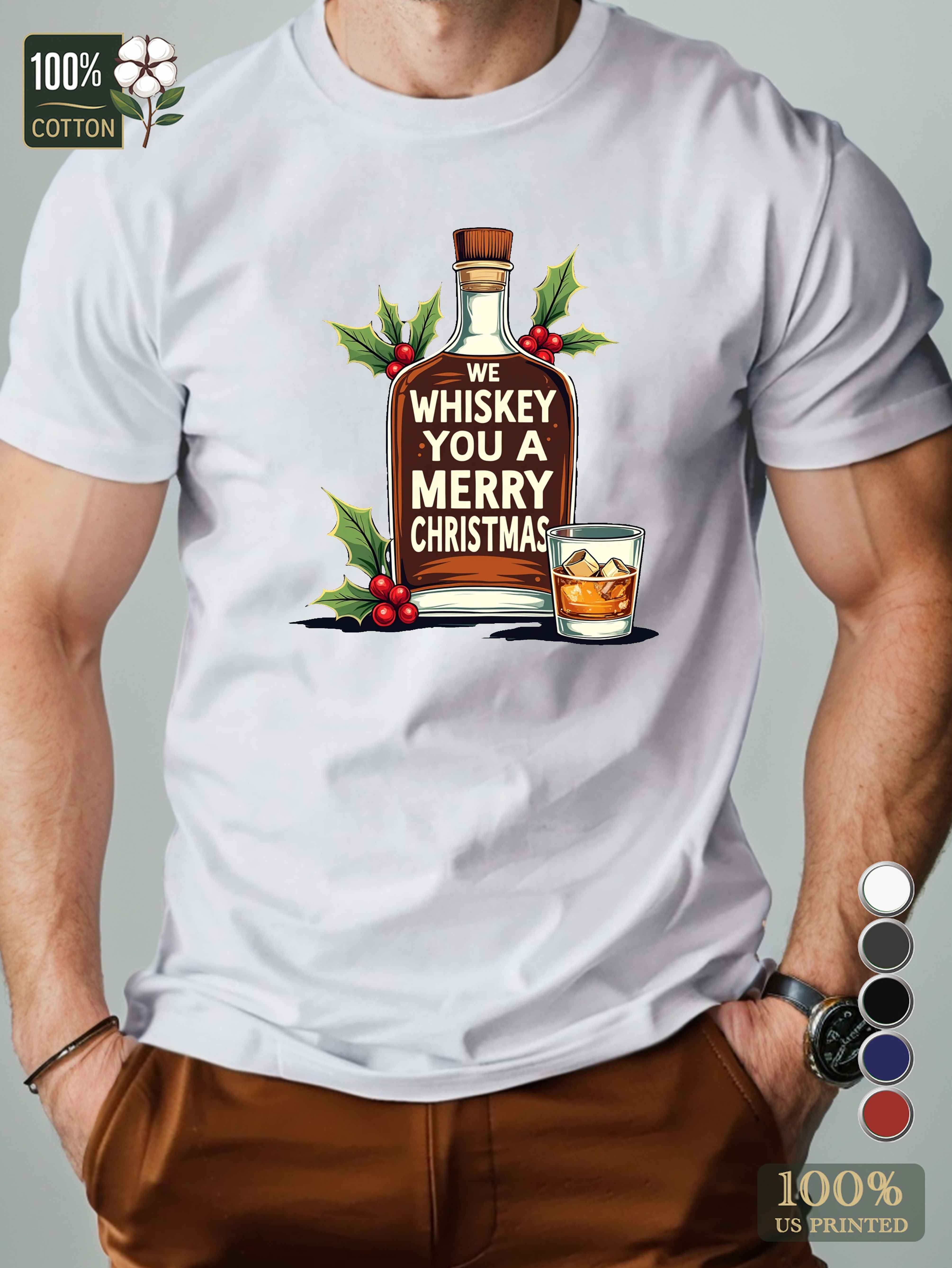 WE WHISKEY YOU A MERRY CHRISTMAS Men's pure cotton Tshirt Comfort Fit
