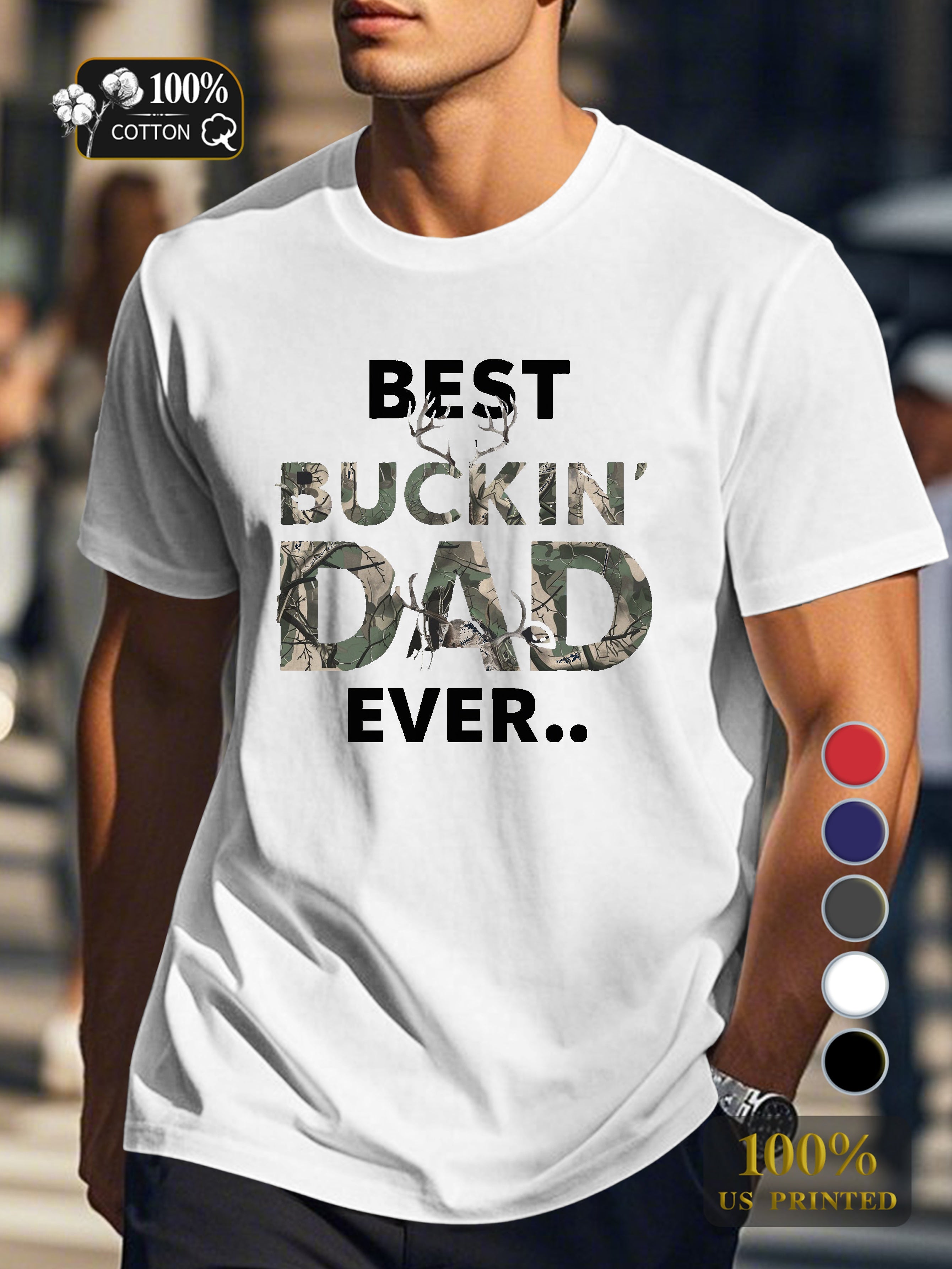 BEST BUCKIN DAD EVER Men's pure cotton Tshirt Comfort Fit