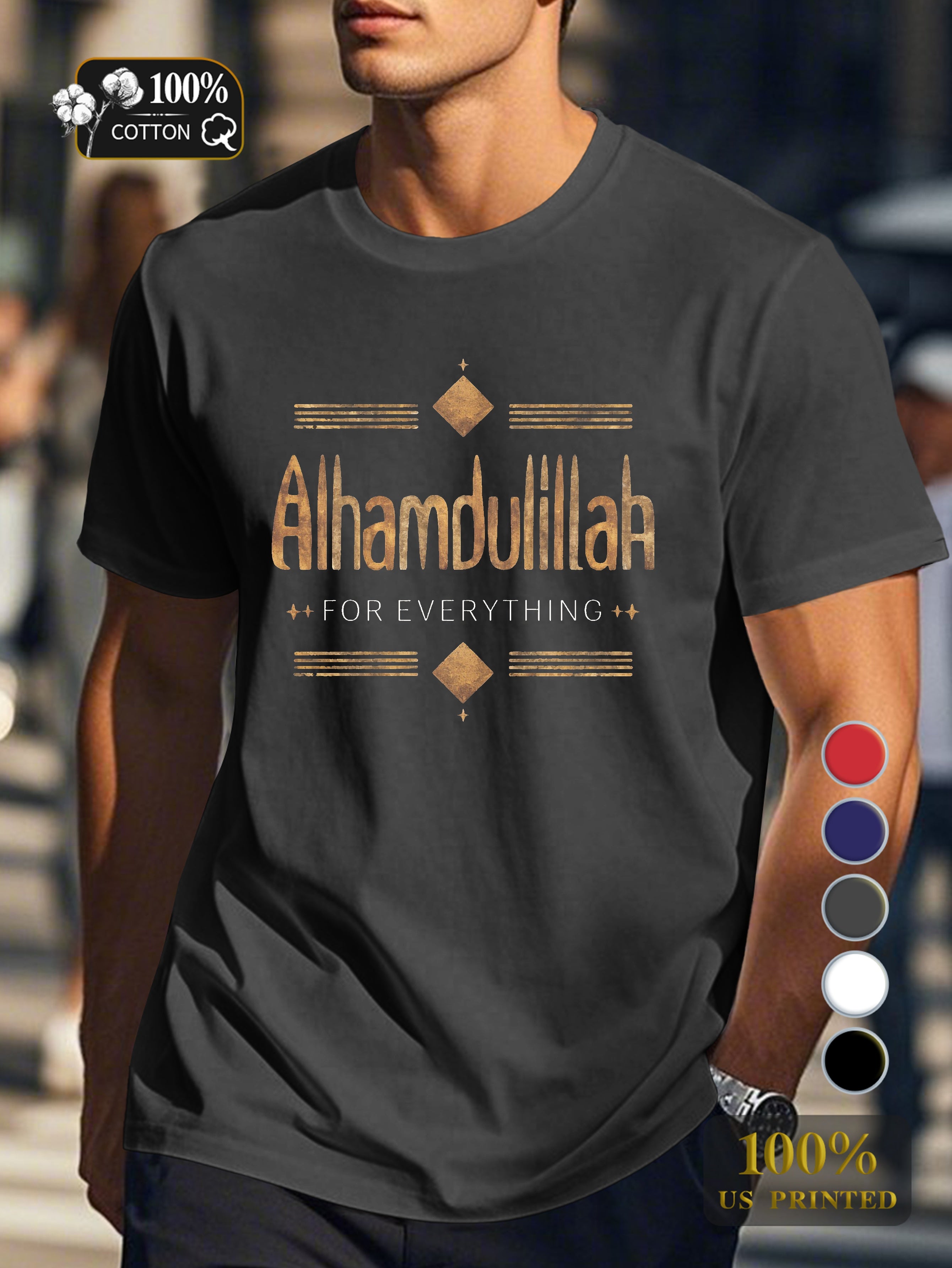 ALHAMDULILLAH FOR EVERYTHING Men's pure cotton Tshirt Comfort Fit
