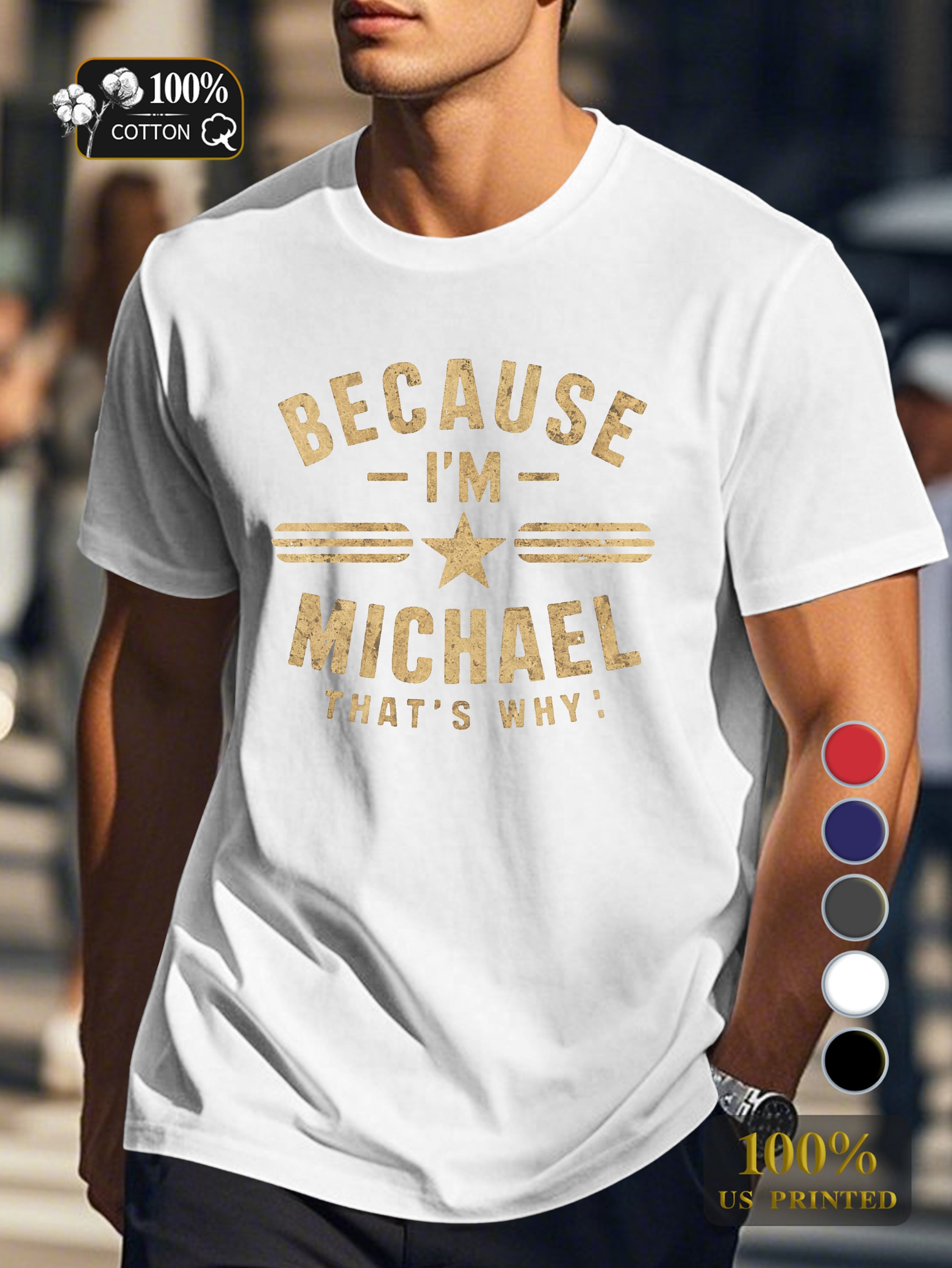 Because I m Michael Men's pure cotton Tshirt Comfort Fit