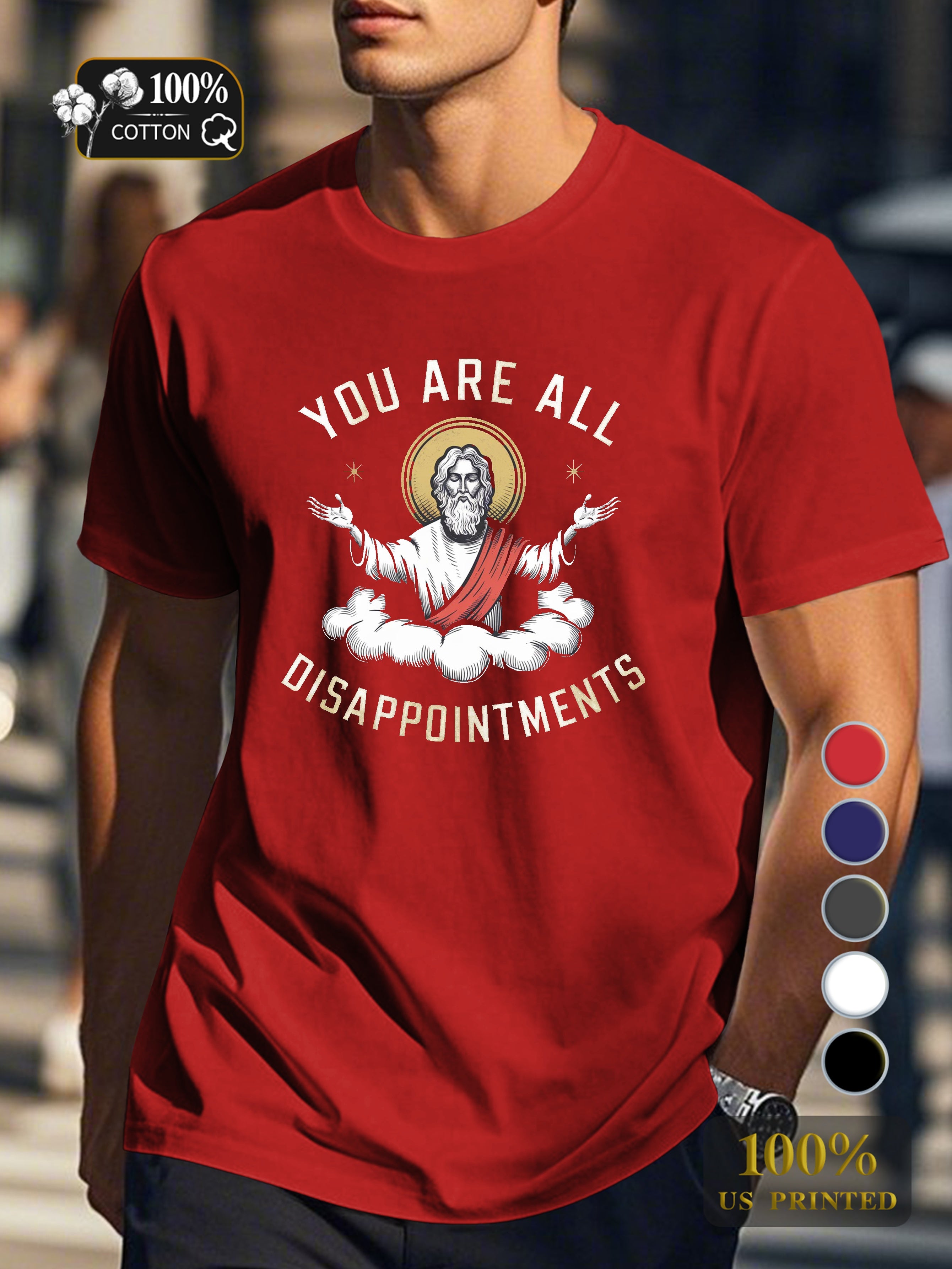 YOU ARE ALL DISAPPOINTMENTS Men's pure cotton Tshirt Comfort Fit