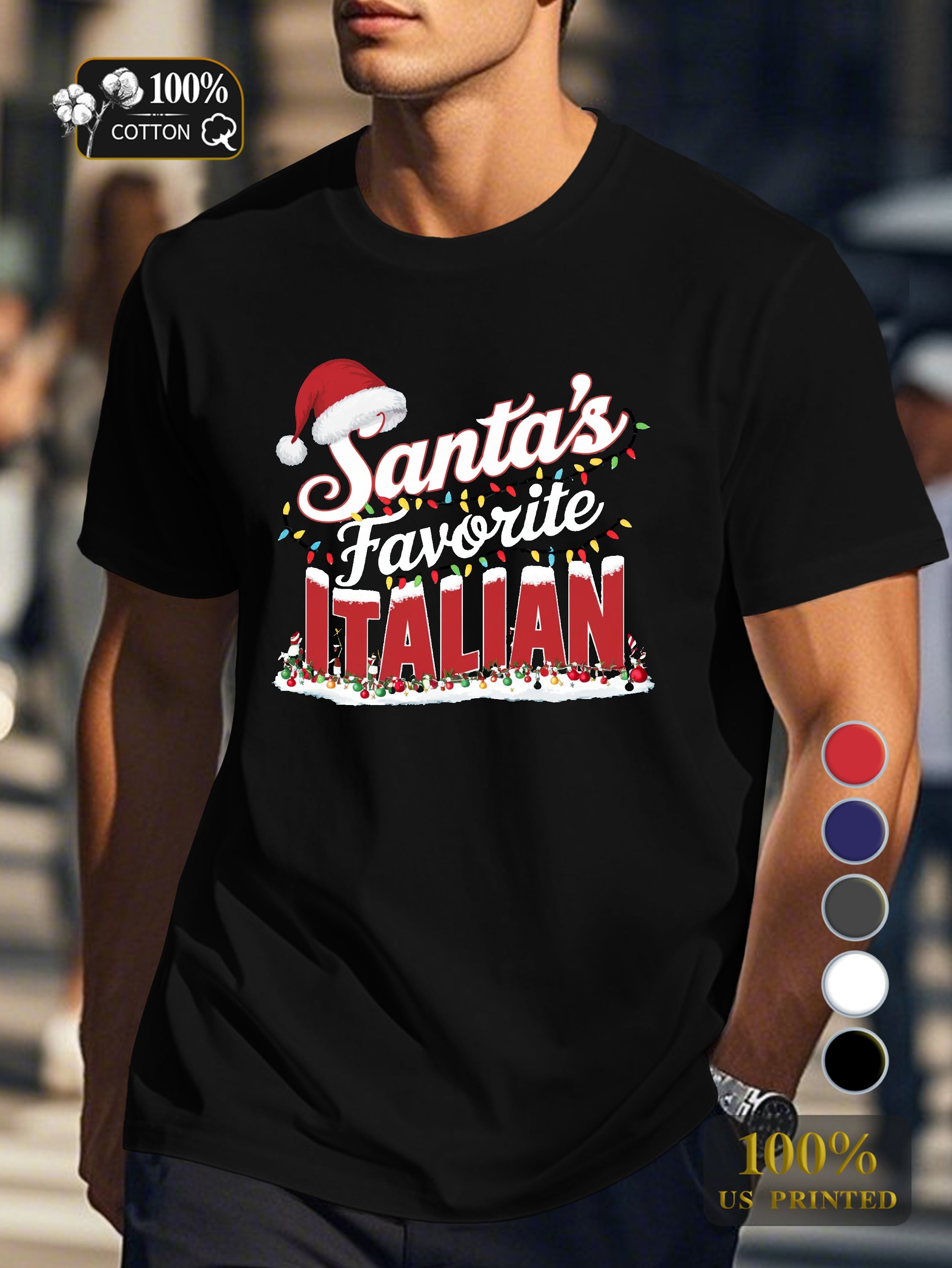 Santa s Favorite Italian Men's pure cotton Tshirt Comfort Fit
