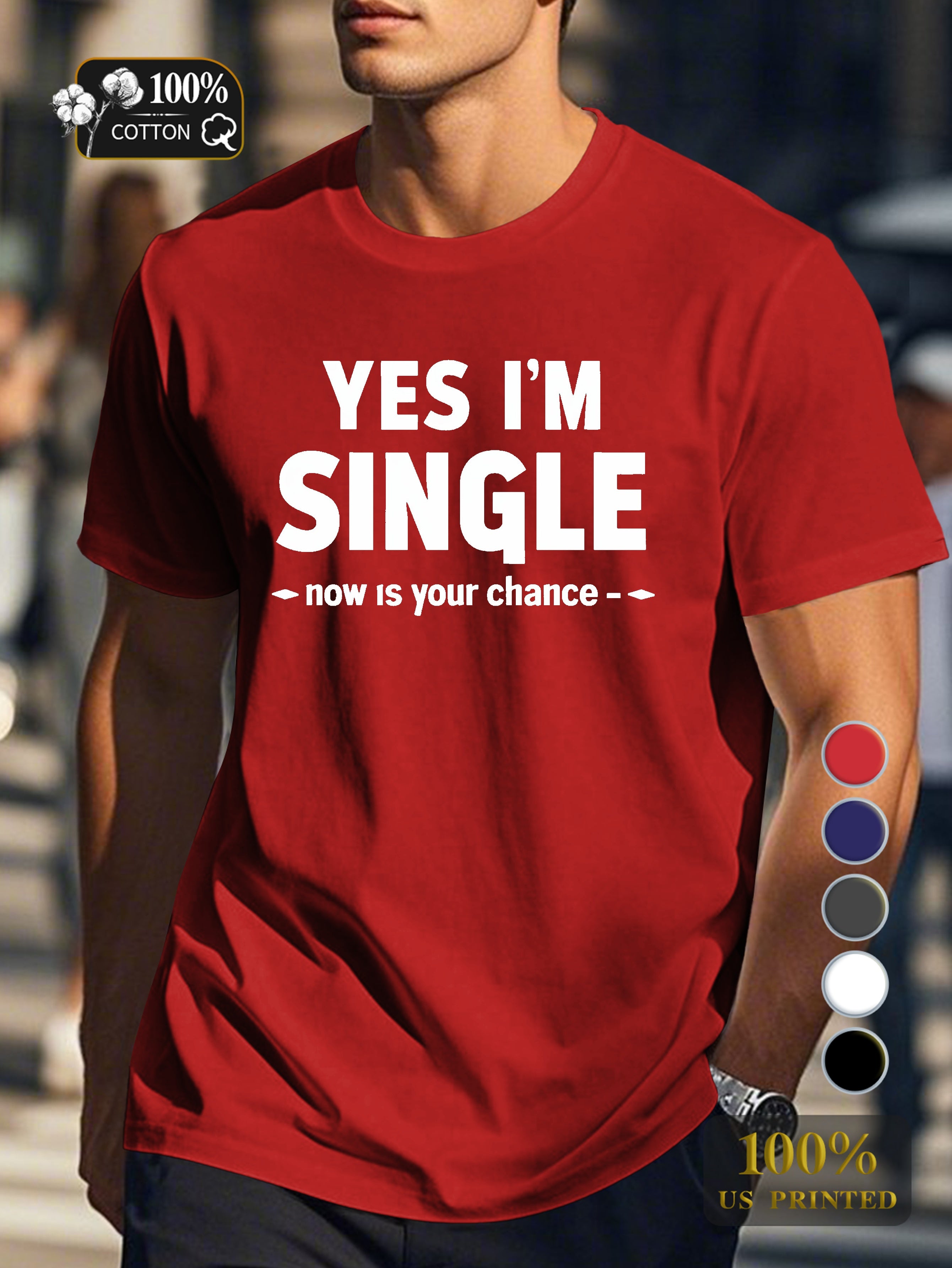 YES I M SINGLE Men's pure cotton Tshirt Comfort Fit