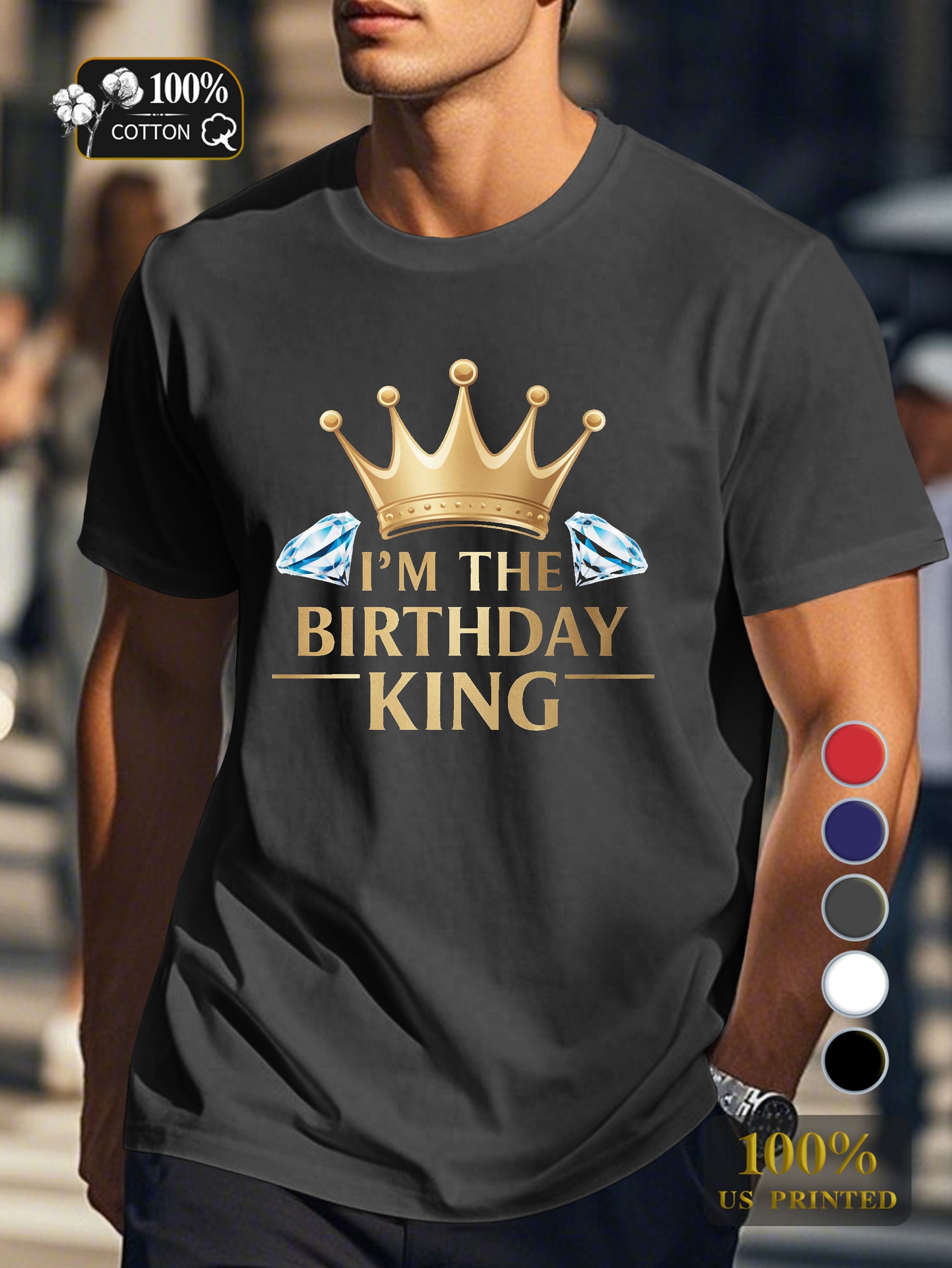 I M THE BIRTHDAY KING Men's pure cotton Tshirt Comfort Fit