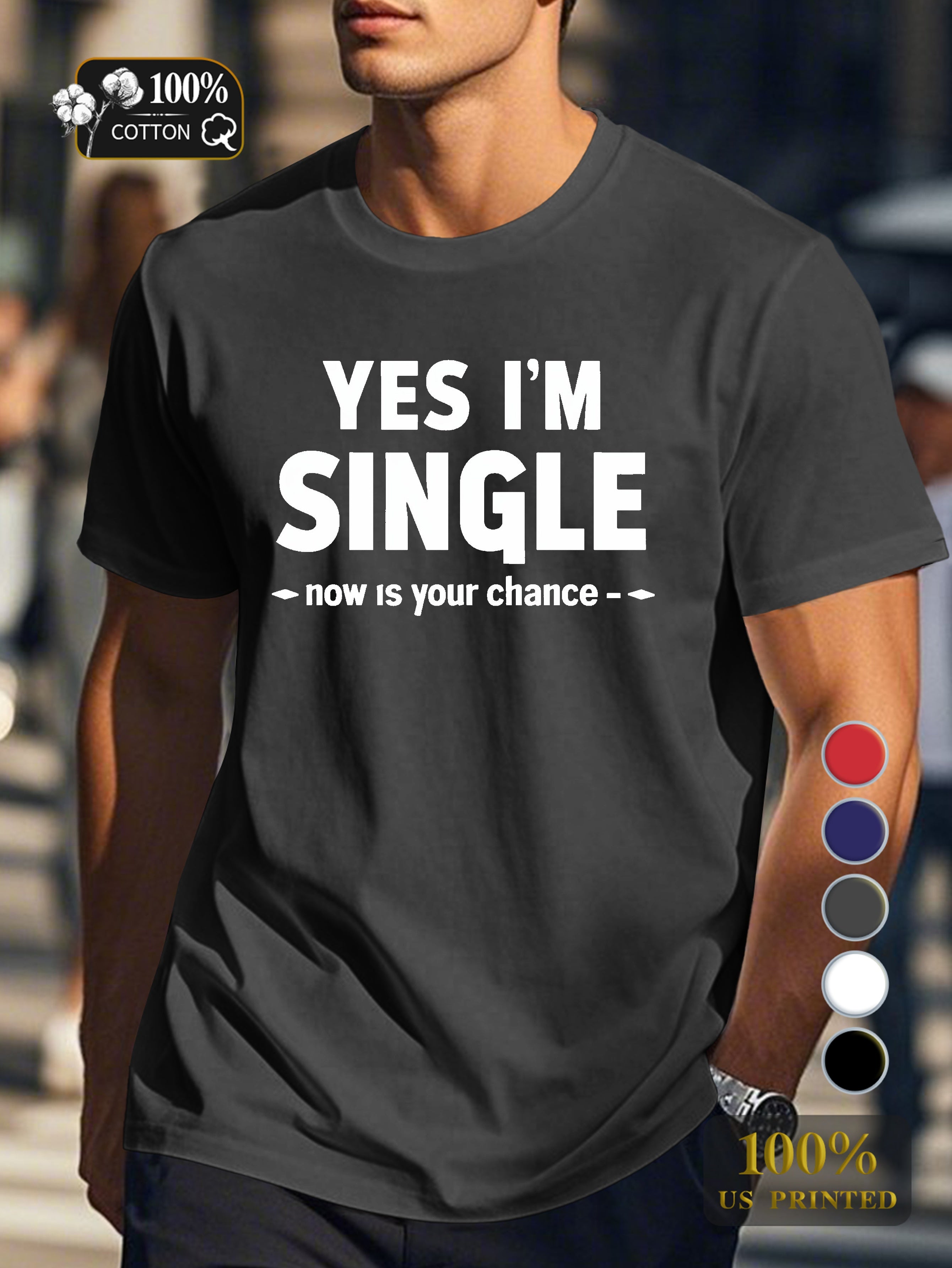 YES I M SINGLE Men's pure cotton Tshirt Comfort Fit