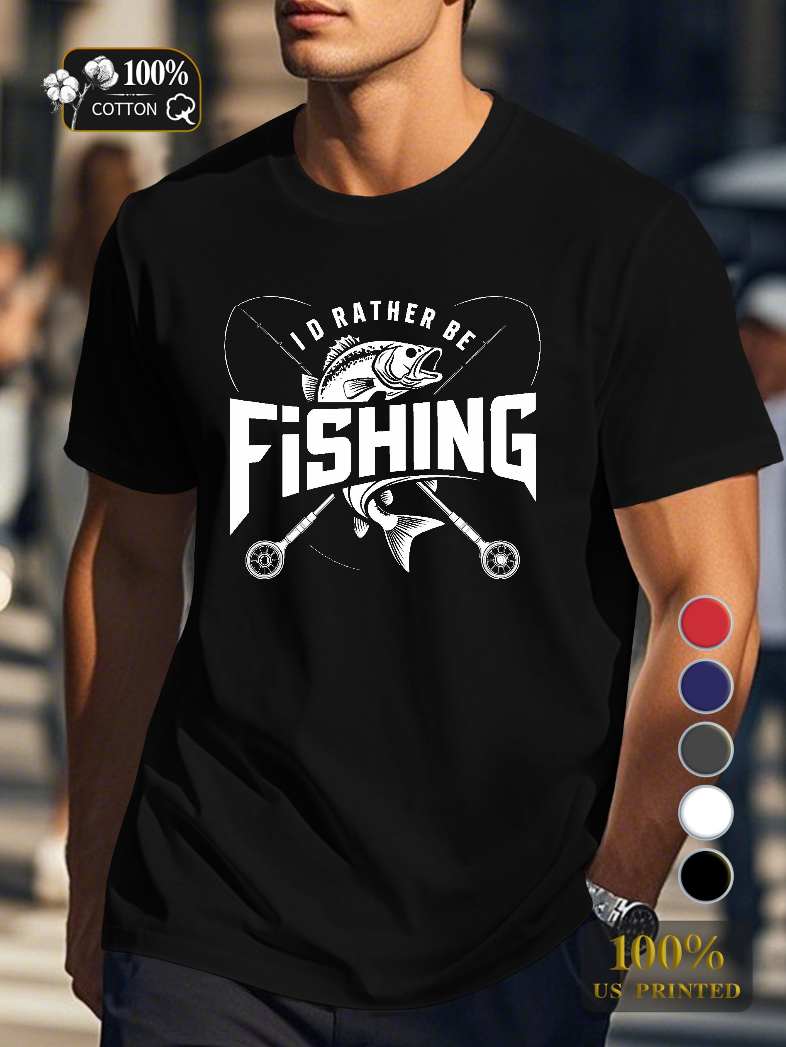 I D RATHER BE FISHING Men's pure cotton Tshirt Comfort Fit