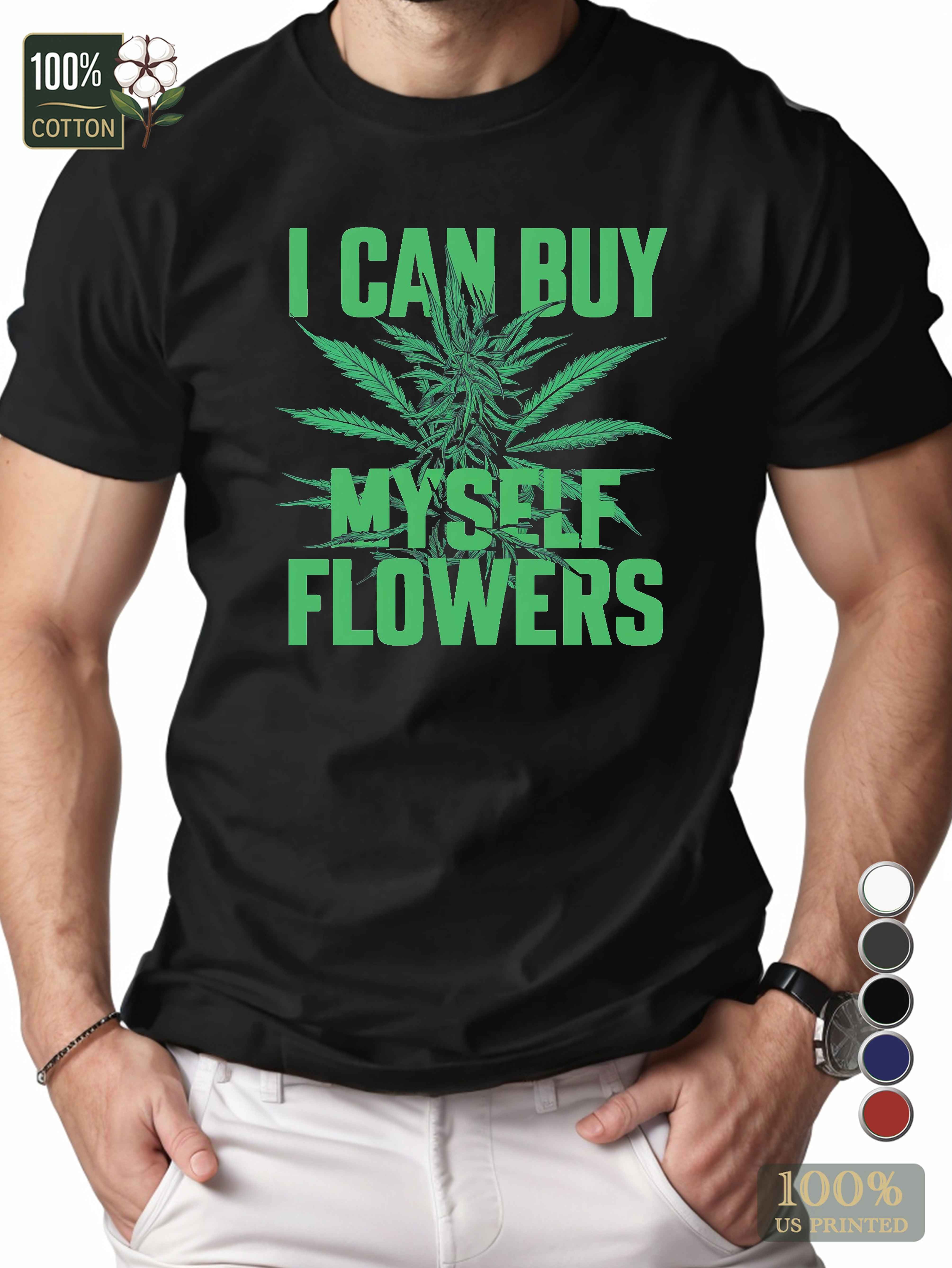 I CAN BUY and MYSELF FLOWERS Men's pure cotton Tshirt Comfort Fit