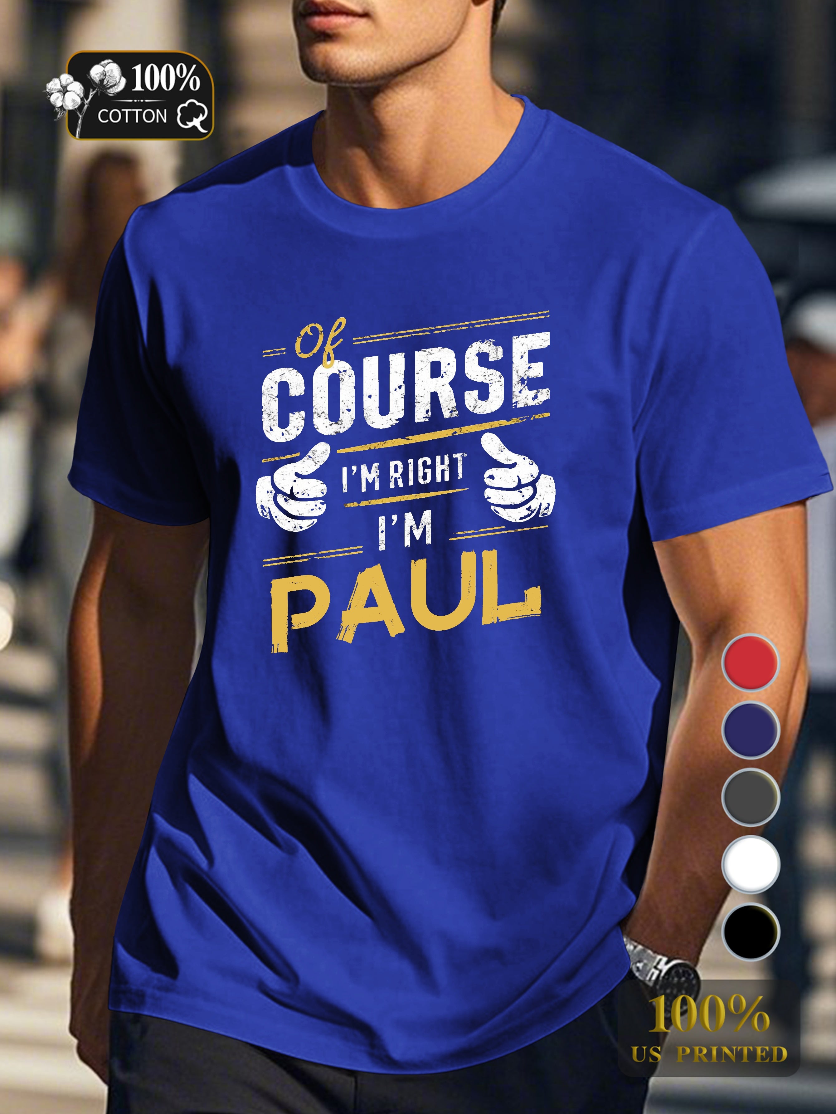 of ourse im right im Paul Men's pure cotton Tshirt Comfort Fit
