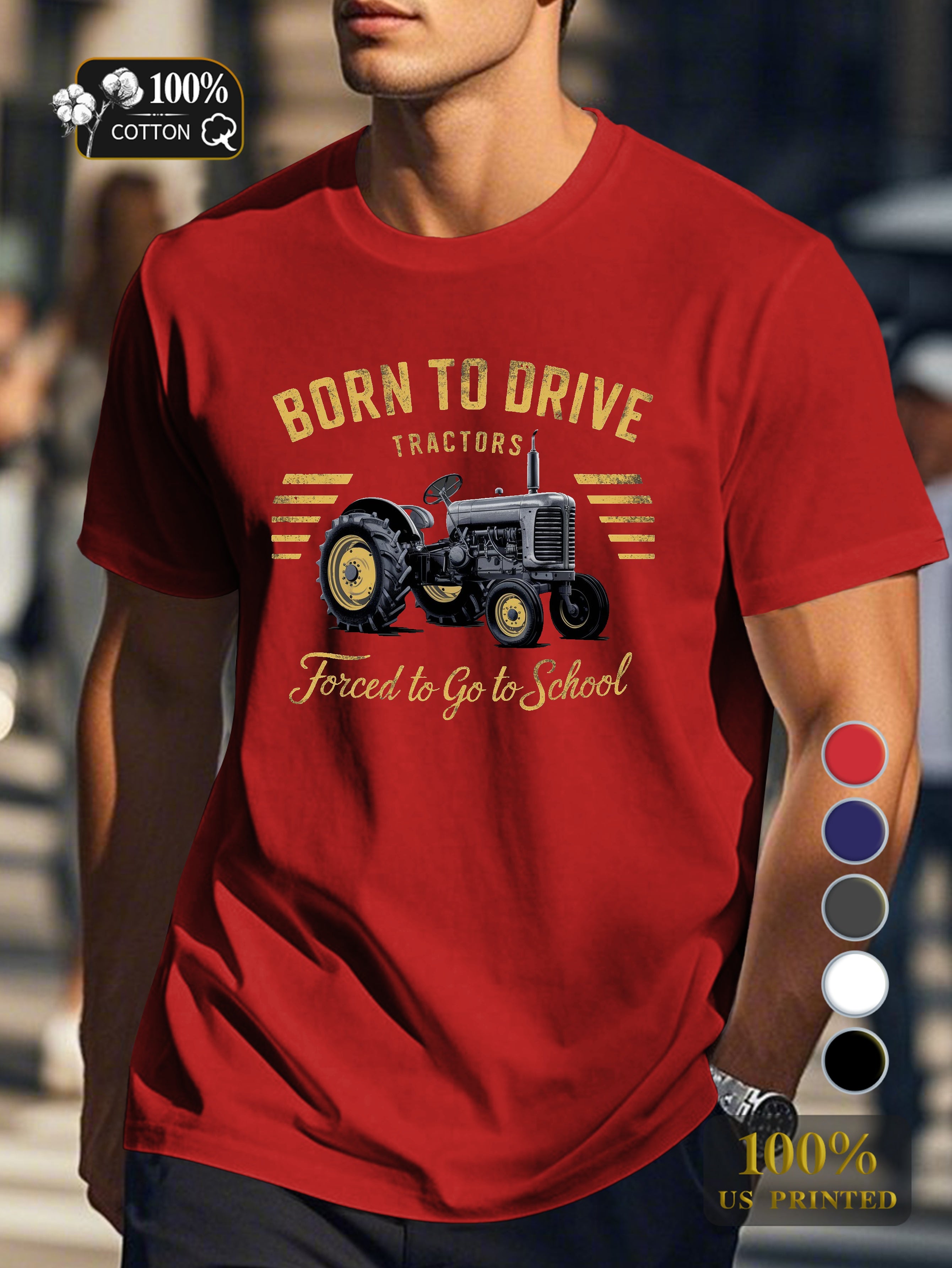 BORN TO DRIVE TRACTORS Men's pure cotton Tshirt Comfort Fit