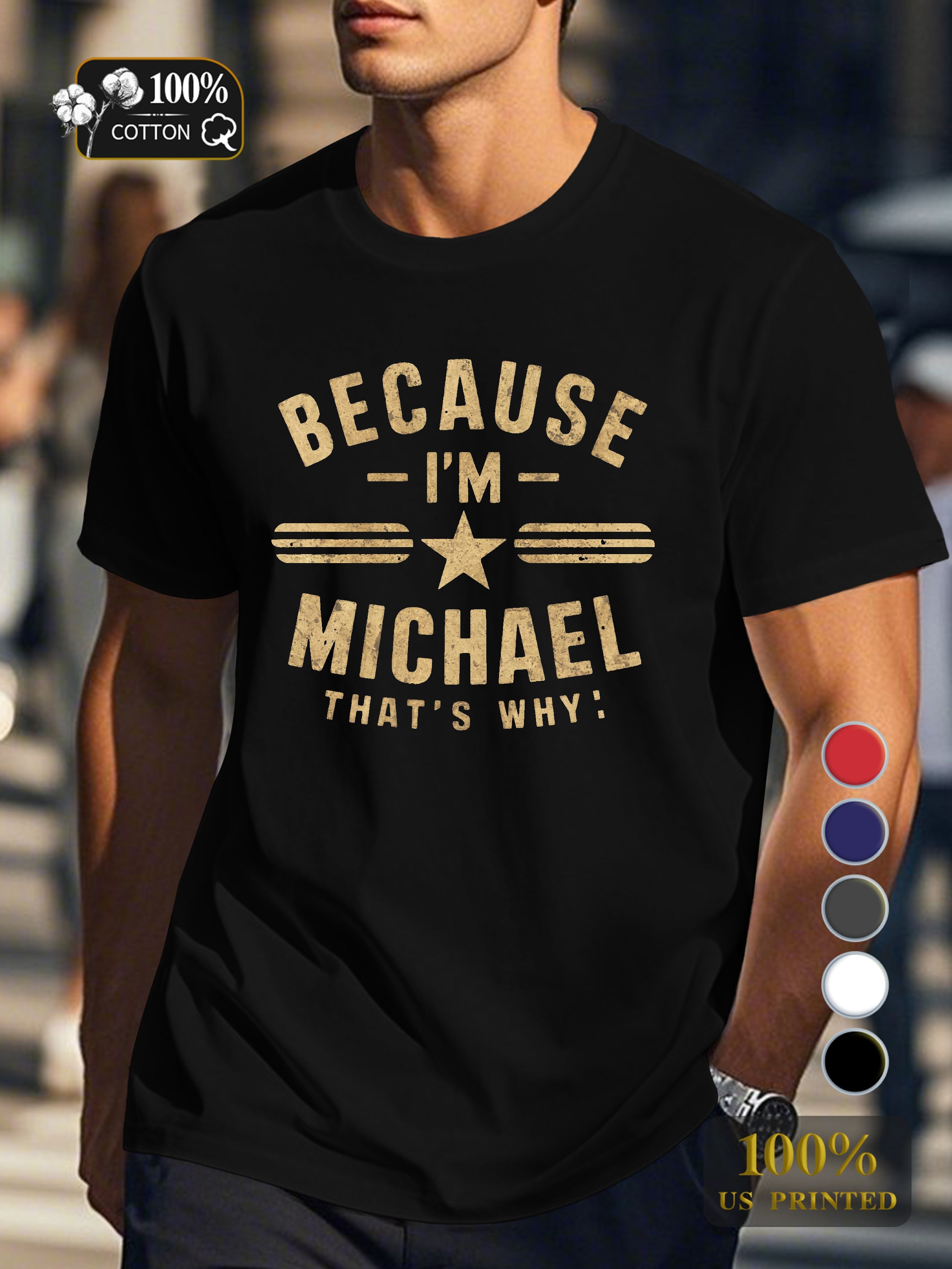 Because I m Michael Men's pure cotton Tshirt Comfort Fit