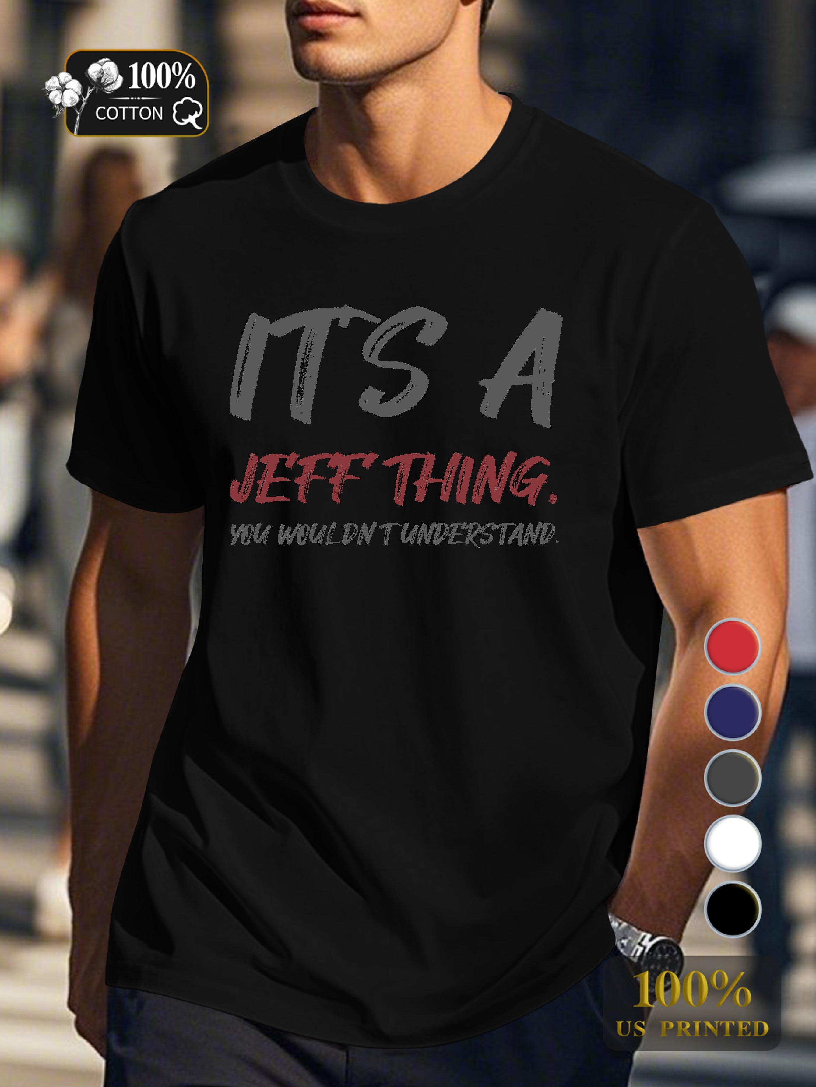 it s a jeff thing Men's pure cotton Tshirt Comfort Fit
