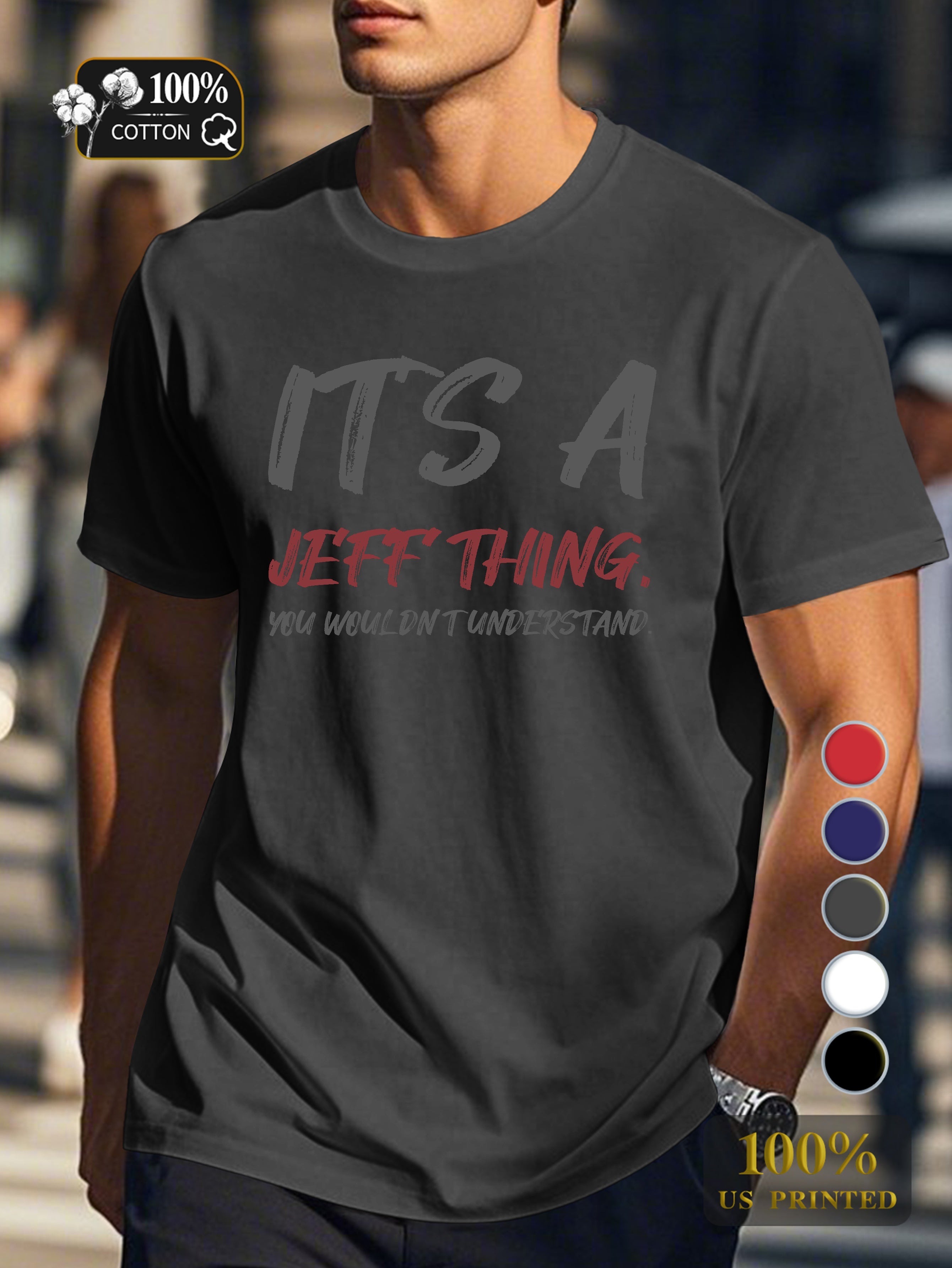 it s a jeff thing Men's pure cotton Tshirt Comfort Fit