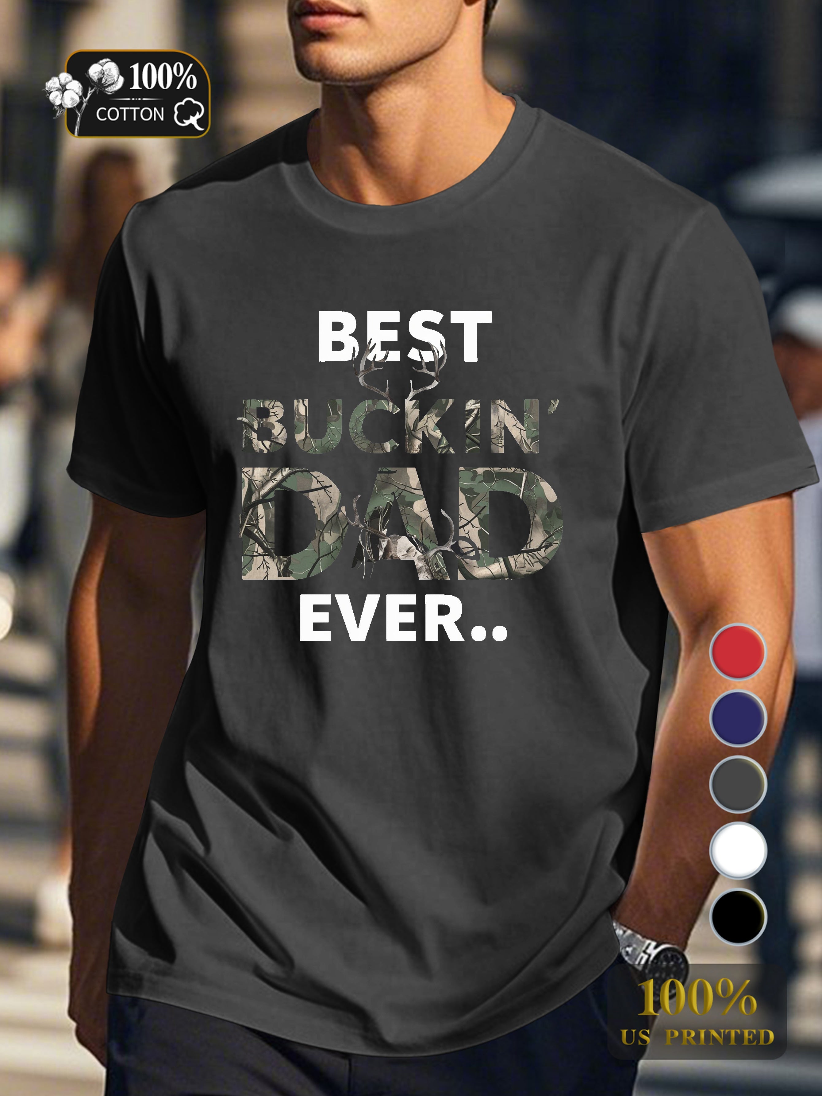 BEST BUCKIN DAD EVER Men's pure cotton Tshirt Comfort Fit