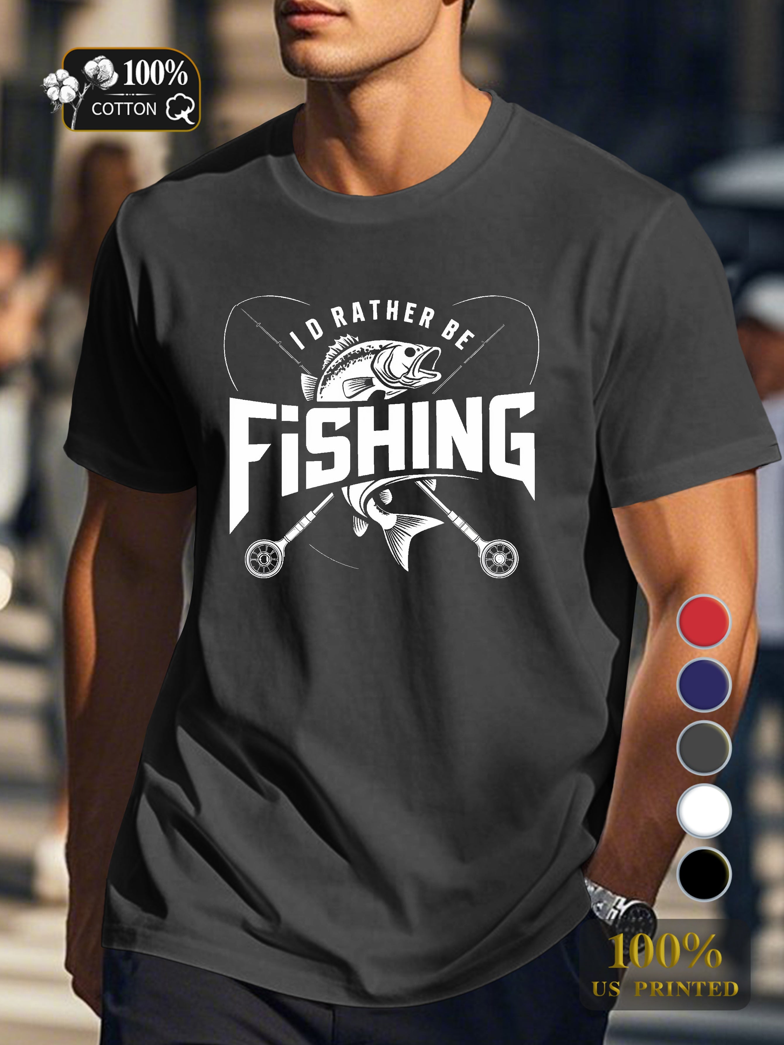 I D RATHER BE FISHING Men's pure cotton Tshirt Comfort Fit