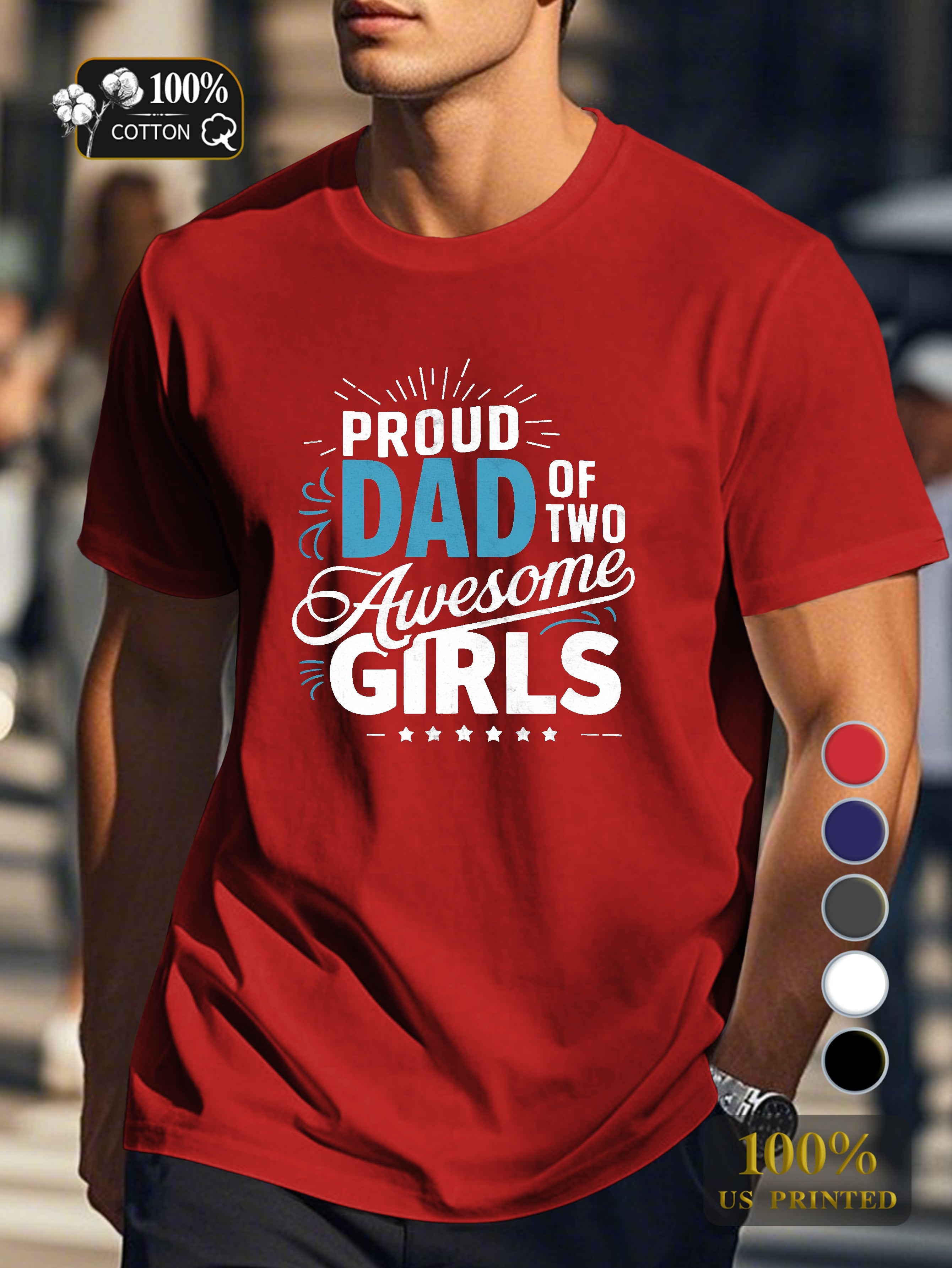 PROUD DAD OF TWO AWESOME GIRLS Men's pure cotton Tshirt Comfort Fit