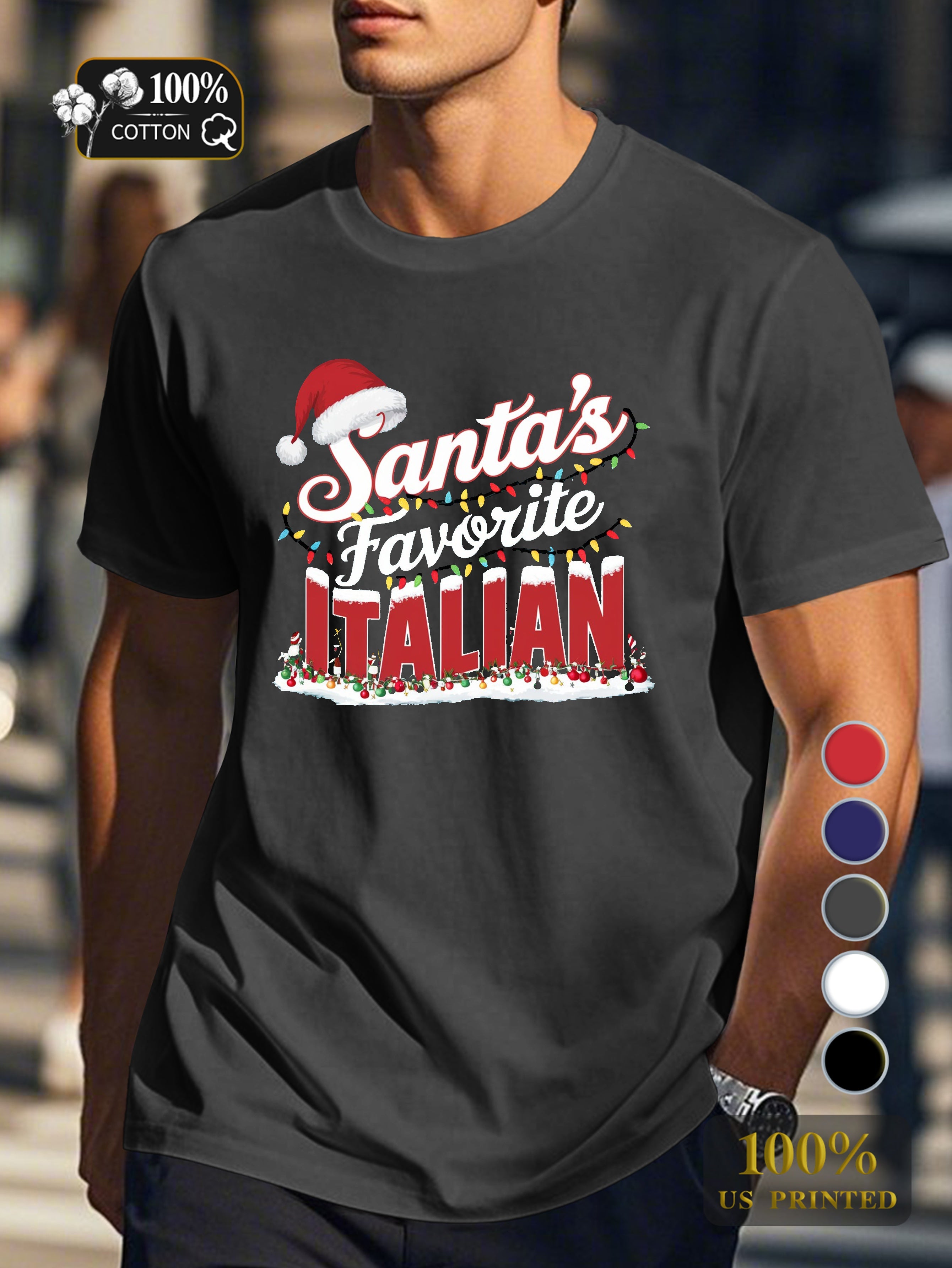 Santa s Favorite Italian Men's pure cotton Tshirt Comfort Fit