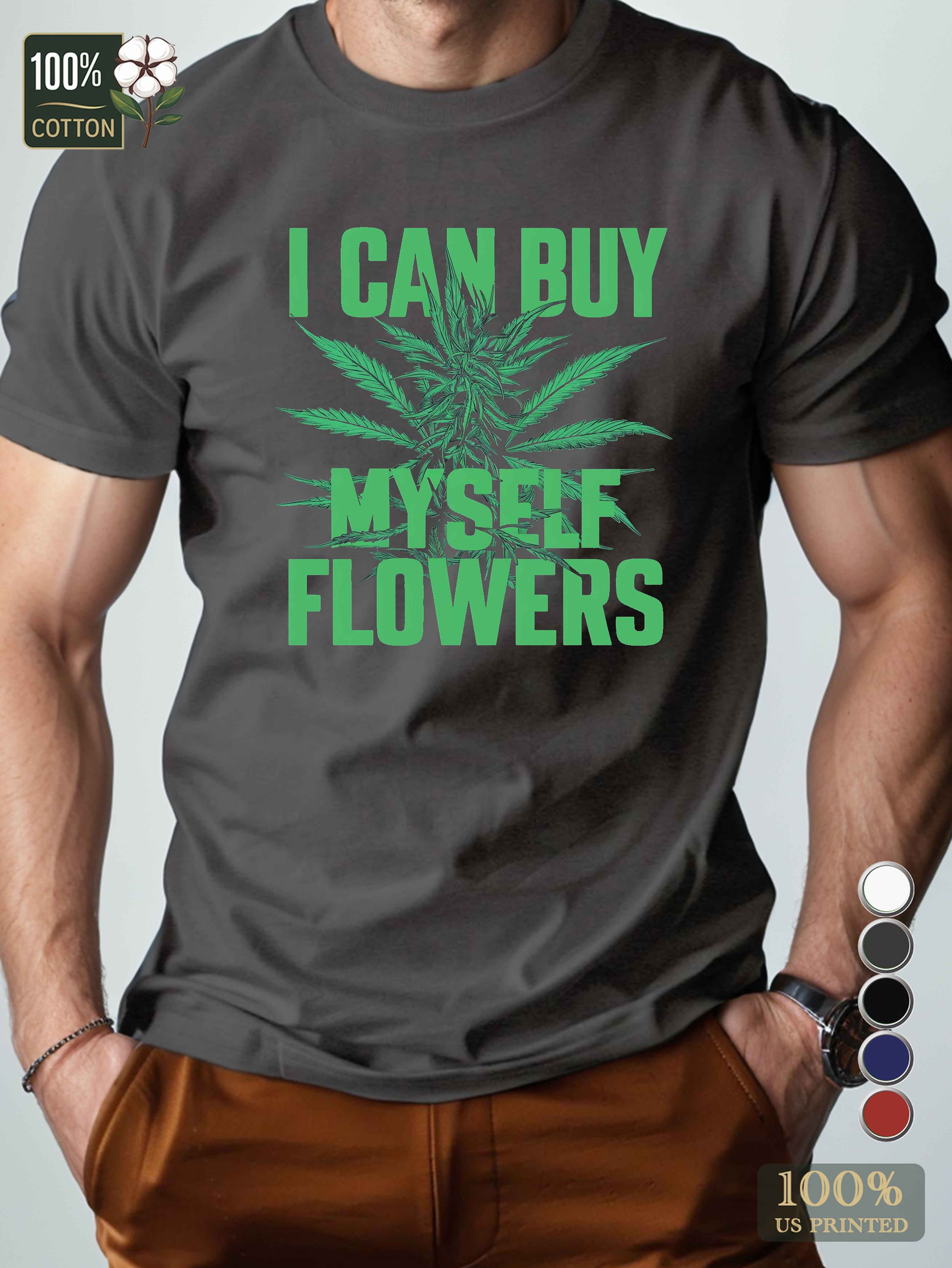 I CAN BUY and MYSELF FLOWERS Men's pure cotton Tshirt Comfort Fit