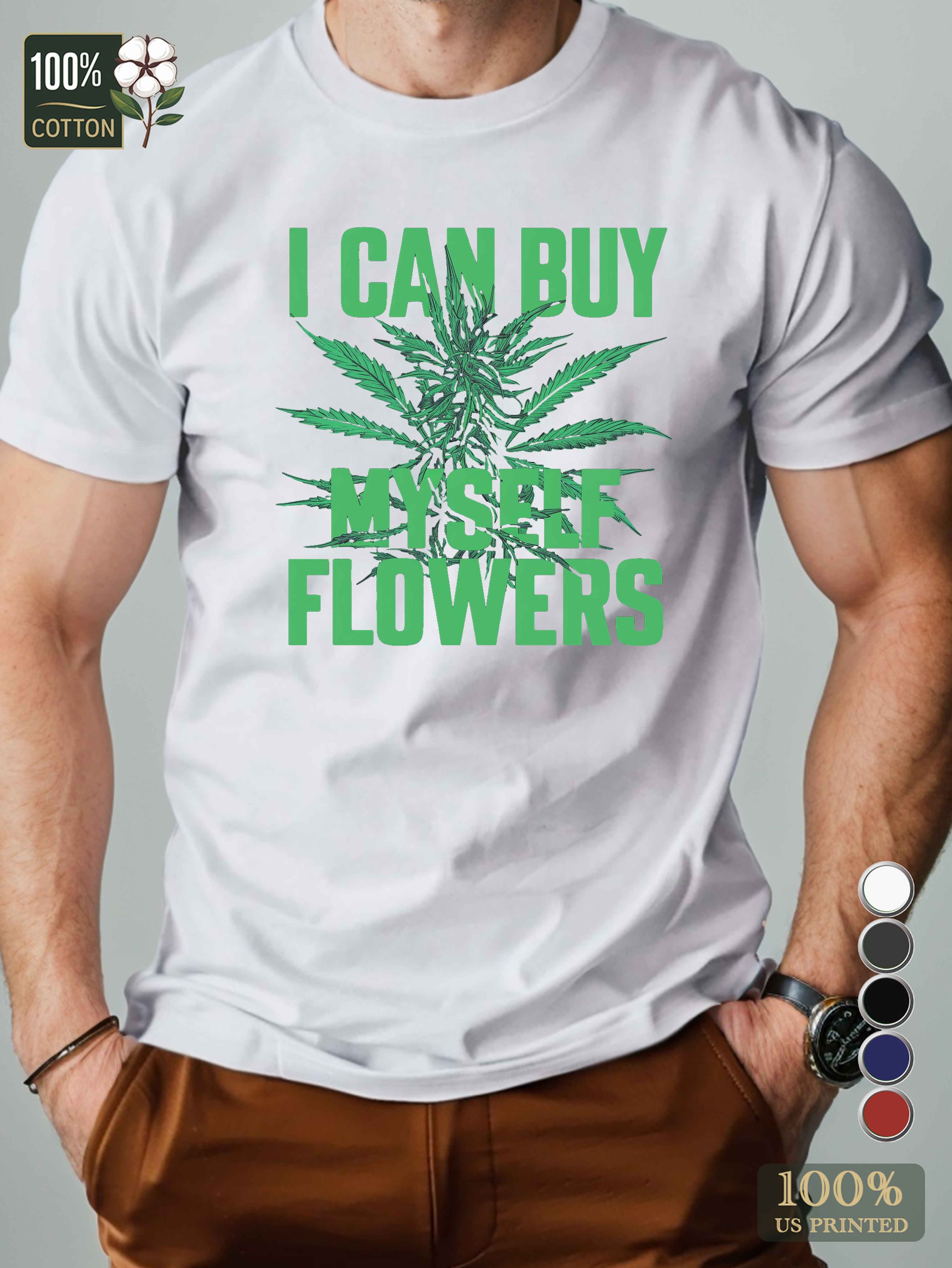 I CAN BUY and MYSELF FLOWERS Men's pure cotton Tshirt Comfort Fit