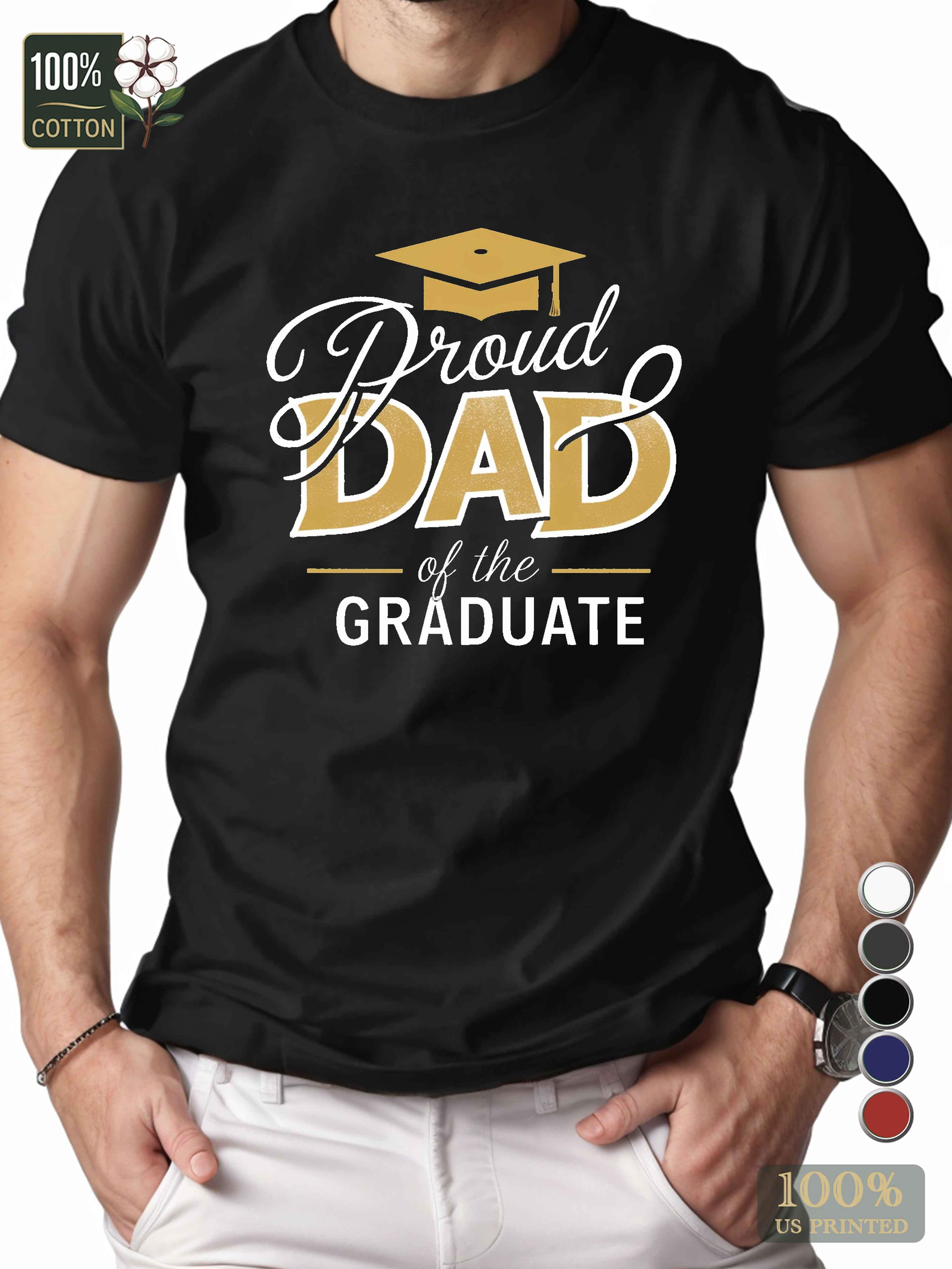 Proud DAD GRADUATE Men's pure cotton Tshirt Comfort Fit
