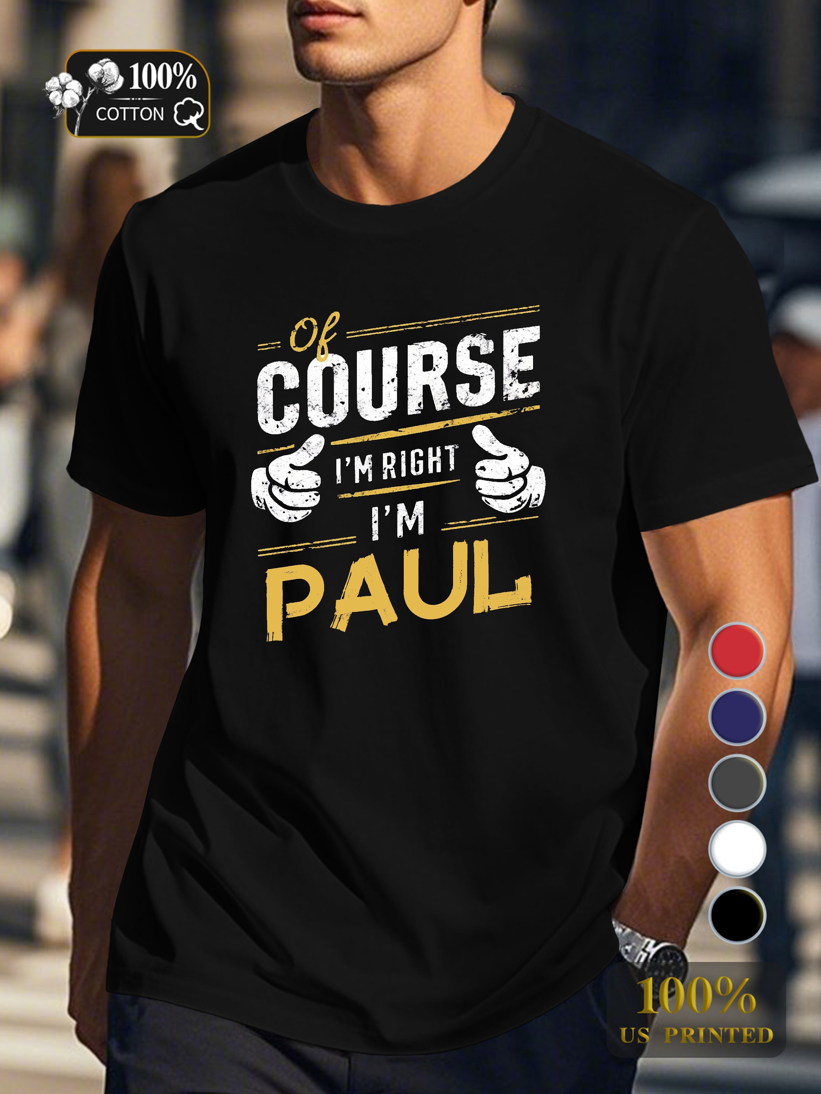 of ourse im right im Paul Men's pure cotton Tshirt Comfort Fit