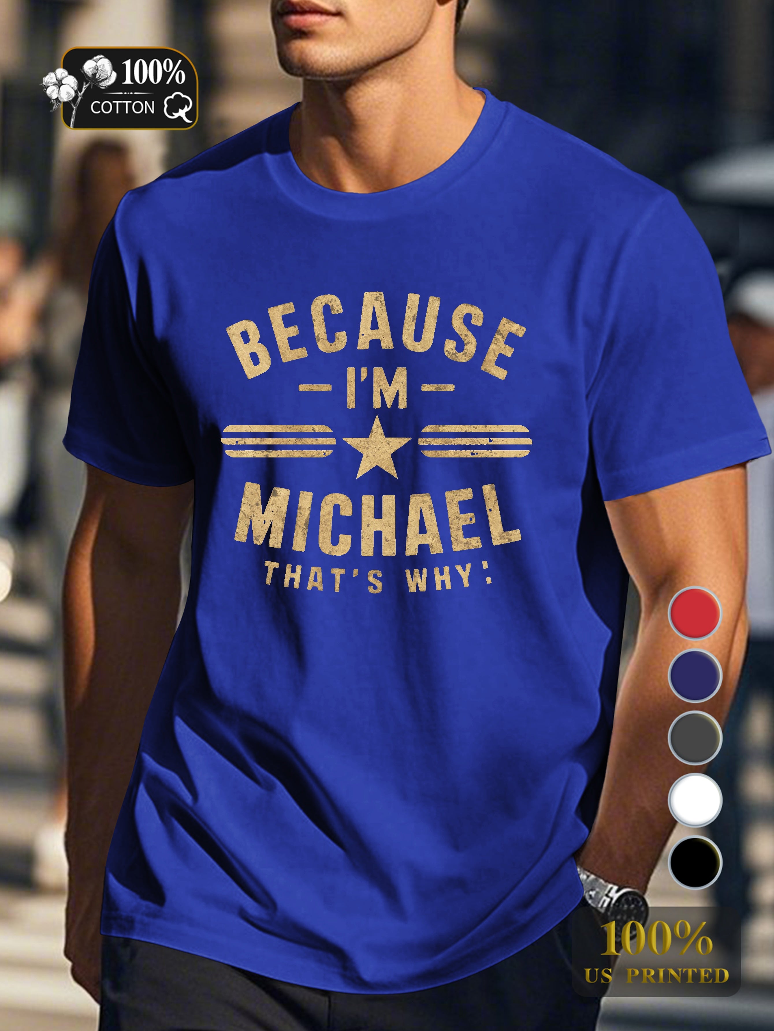 Because I m Michael Men's pure cotton Tshirt Comfort Fit