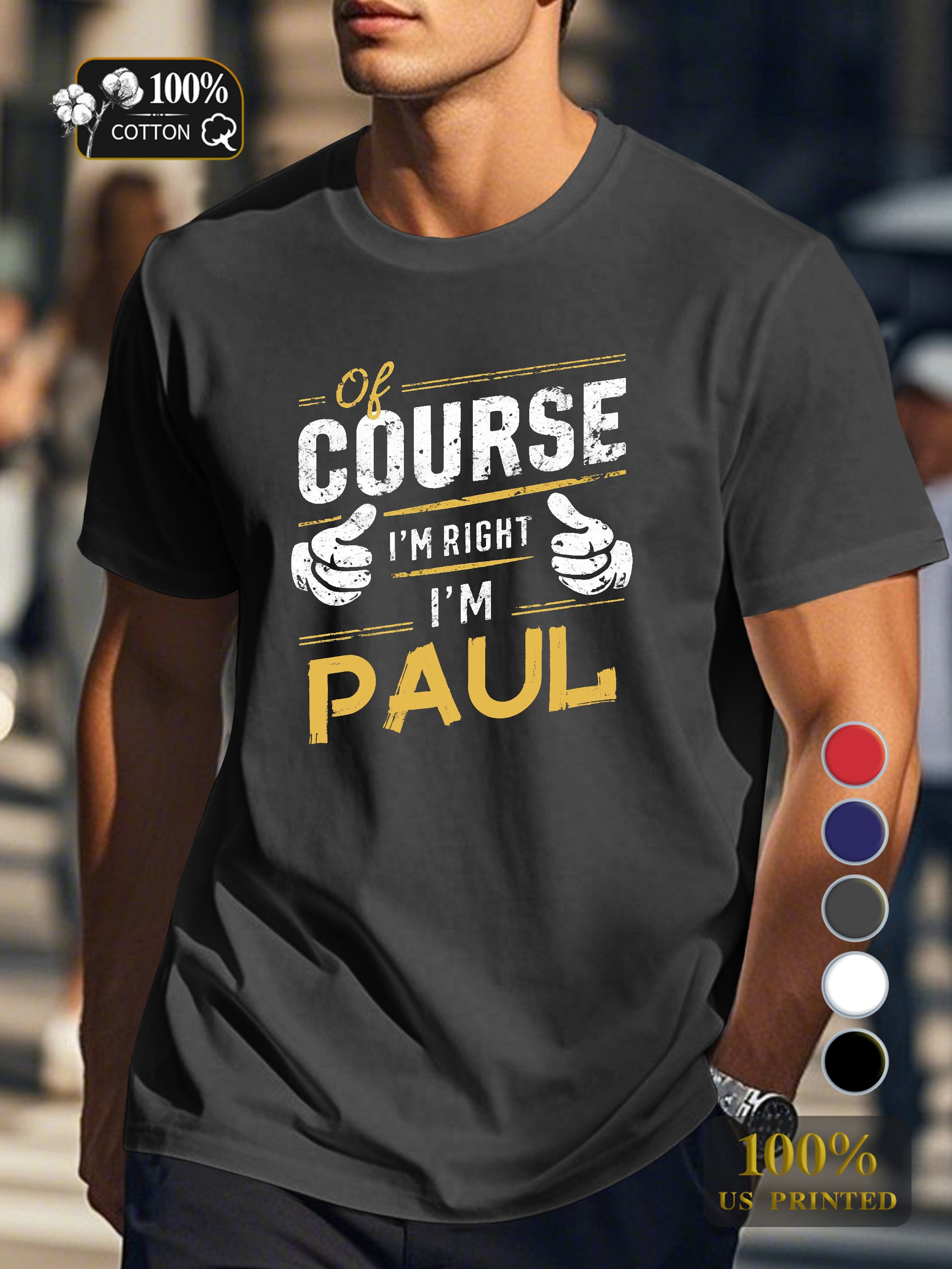of ourse im right im Paul Men's pure cotton Tshirt Comfort Fit