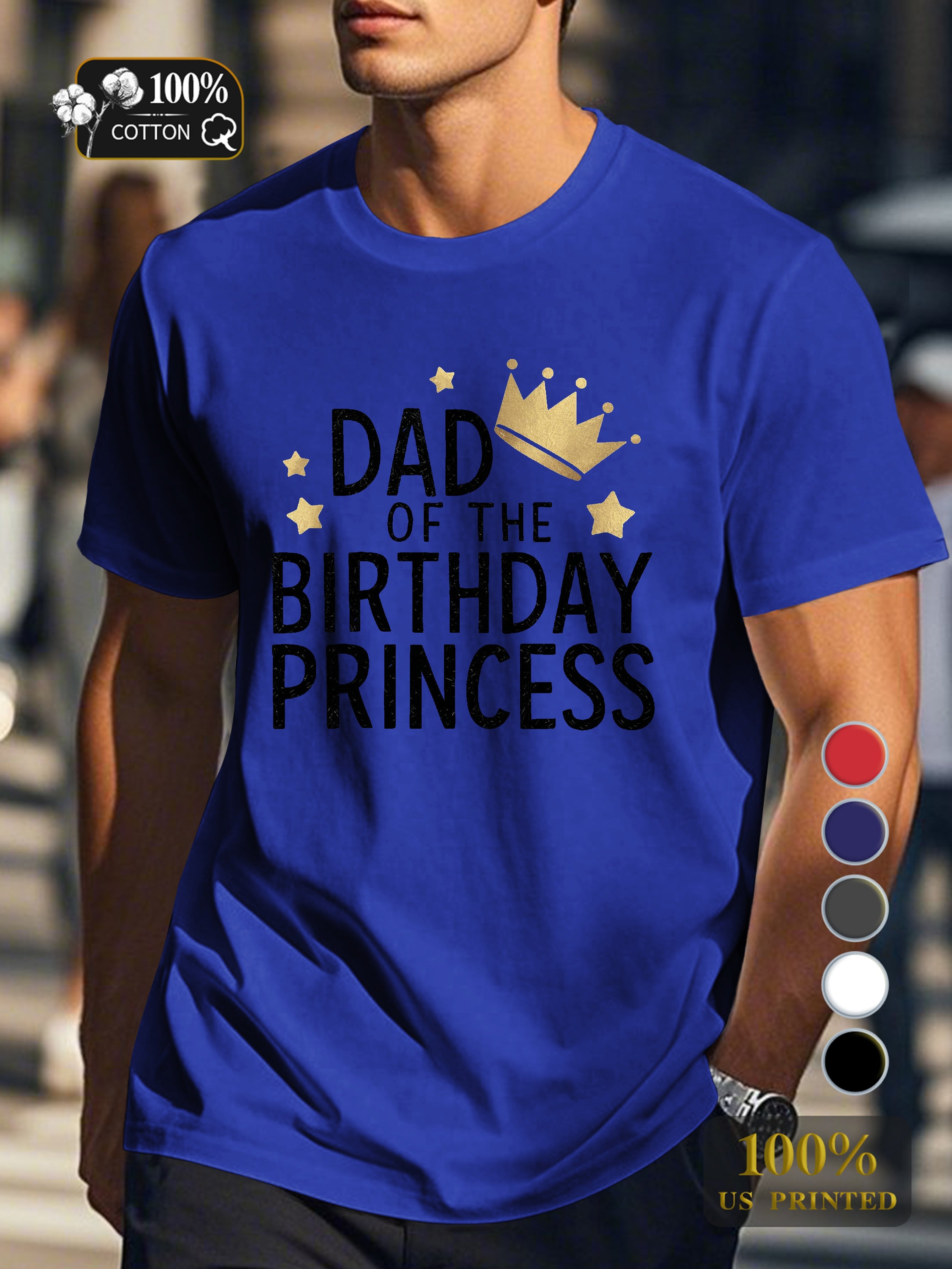 DAD OF THE BIRTHDAY PRINCESS Men's pure cotton Tshirt Comfort Fit