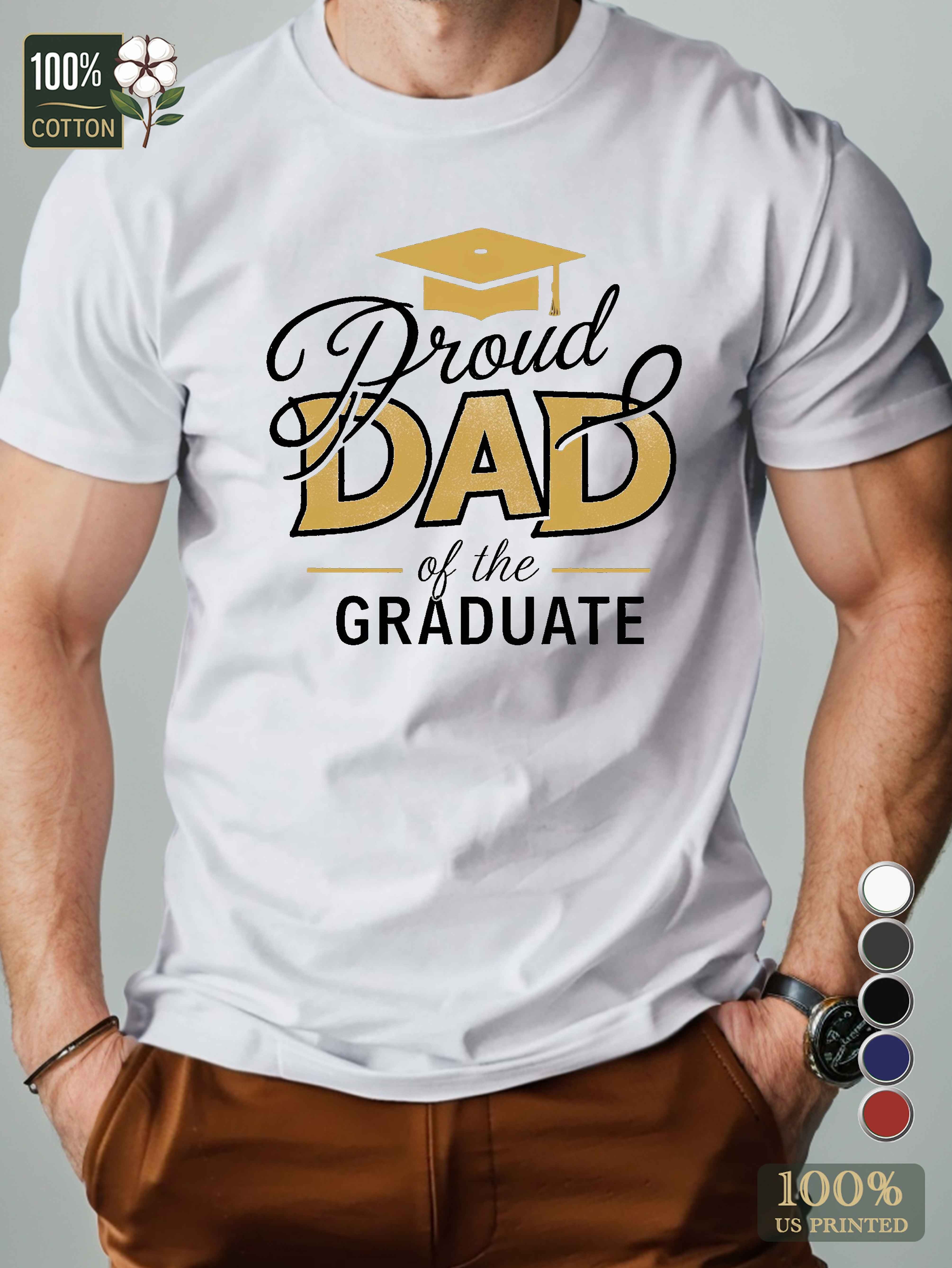 Proud DAD GRADUATE Men's pure cotton Tshirt Comfort Fit