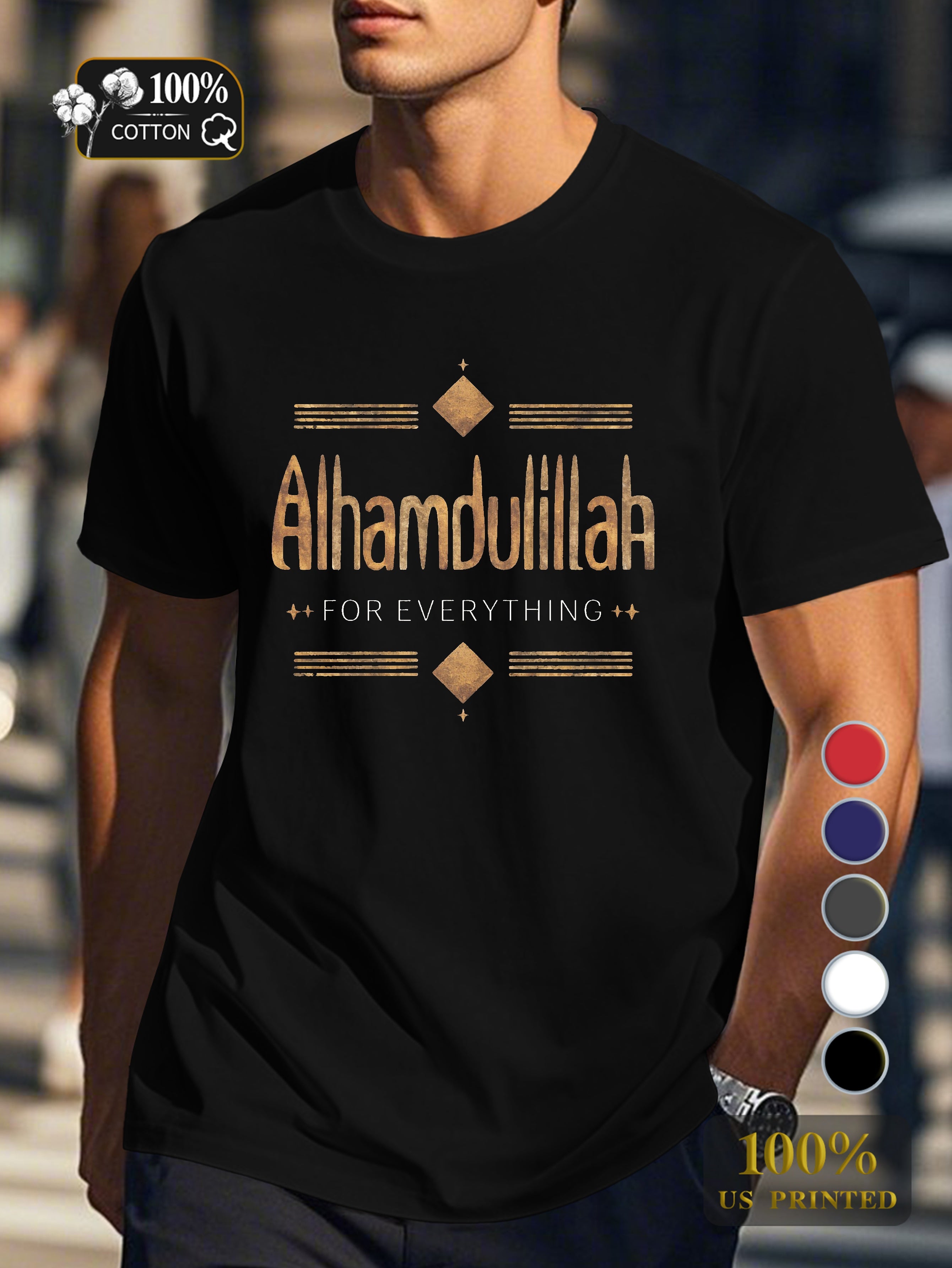 ALHAMDULILLAH FOR EVERYTHING Men's pure cotton Tshirt Comfort Fit
