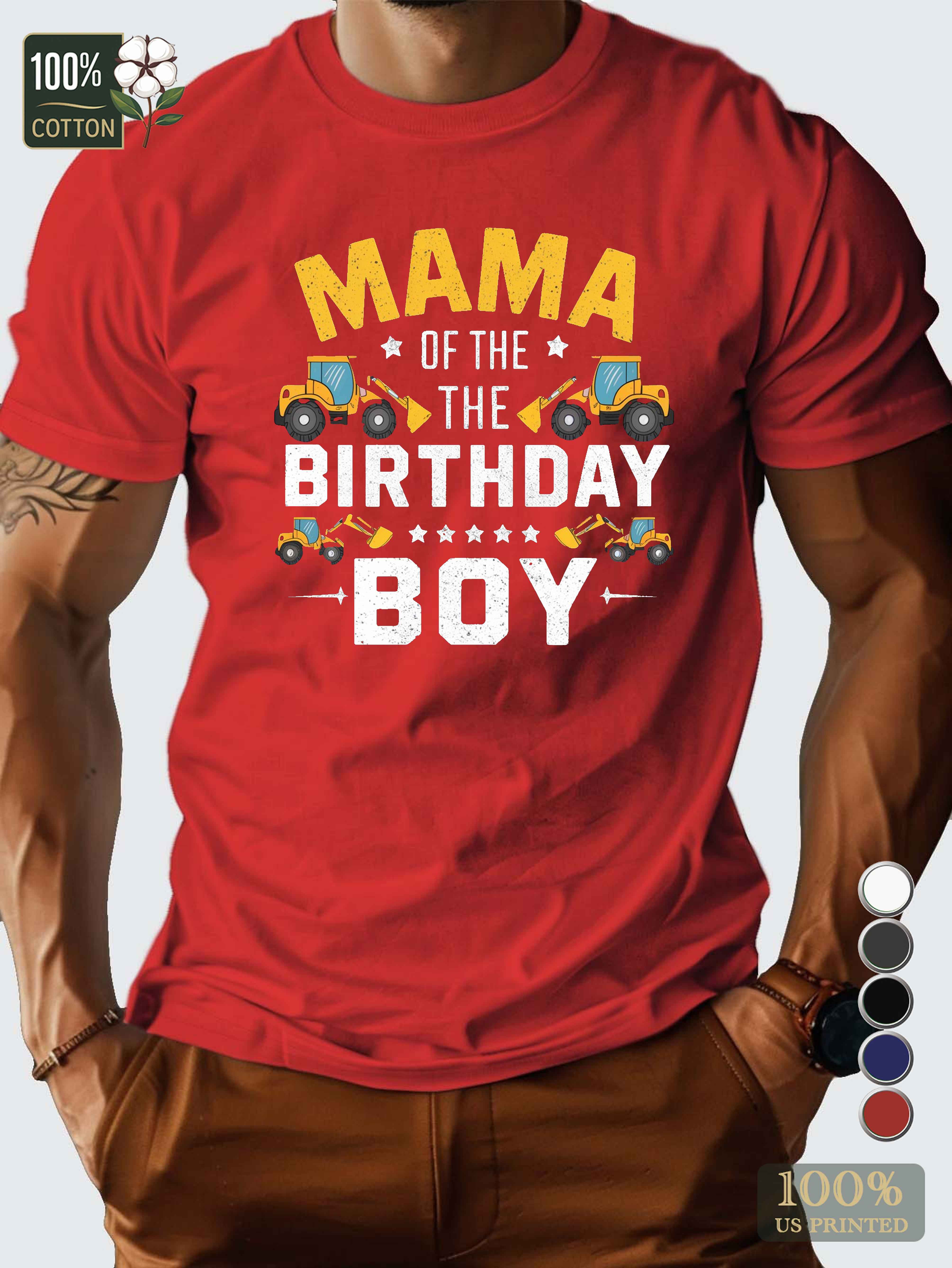 MAMA OF THE BIRTHDAY BOY Men's pure cotton Tshirt Comfort Fit